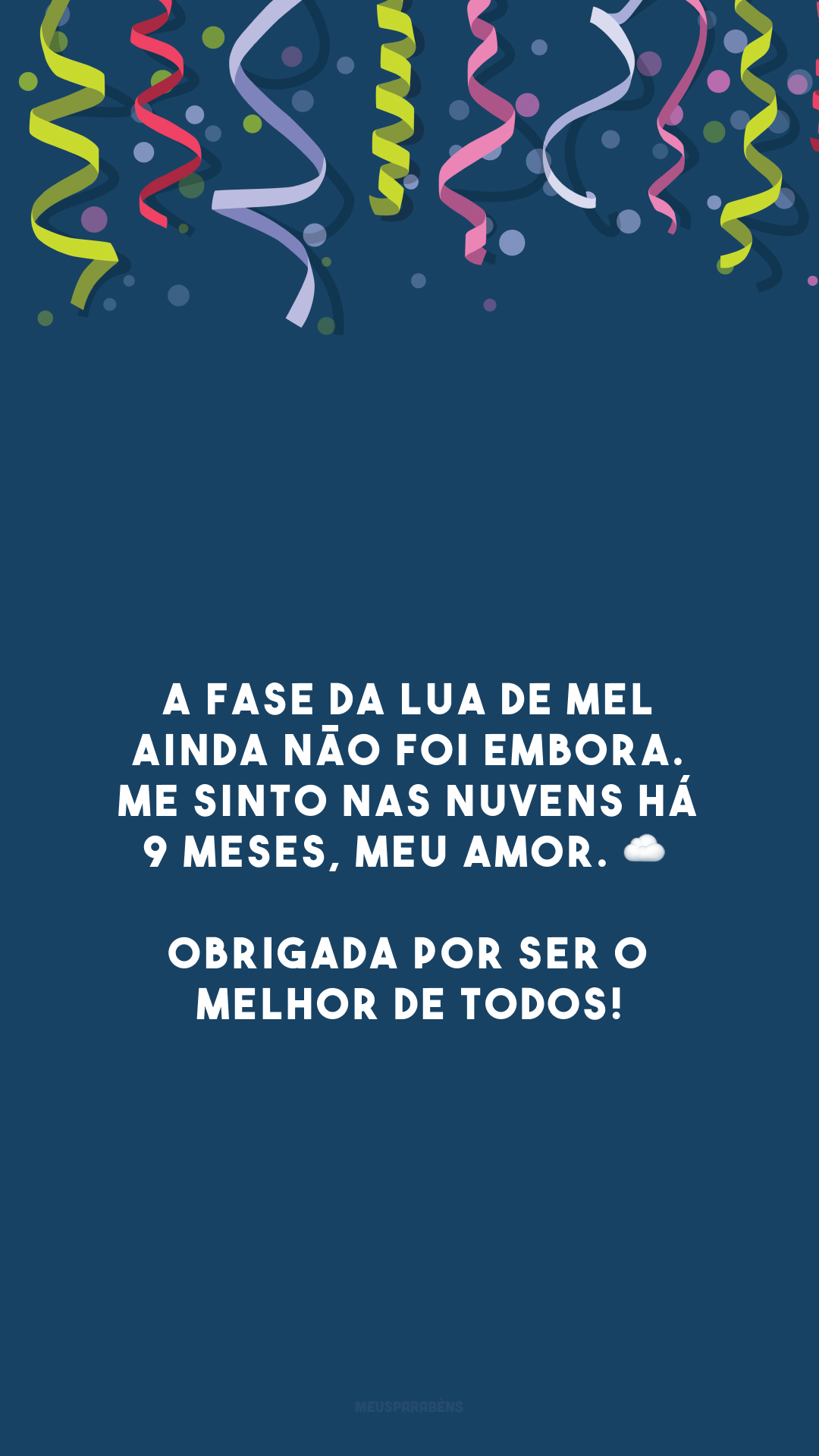 A fase da lua de mel ainda não foi embora. Me sinto nas nuvens há 9 meses, meu amor. ☁ Obrigada por ser o melhor de todos!