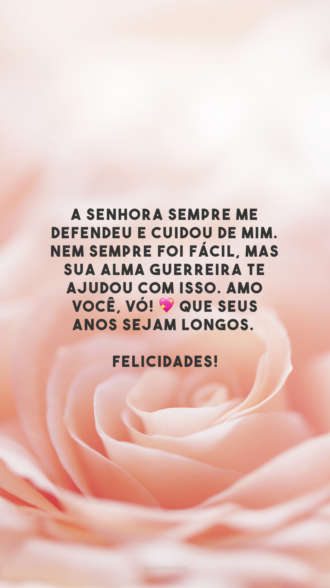 A senhora sempre me defendeu e cuidou de mim. Nem sempre foi fácil, mas sua alma guerreira te ajudou com isso. Amo você, vó! 💖 Que seus anos sejam longos. Felicidades!