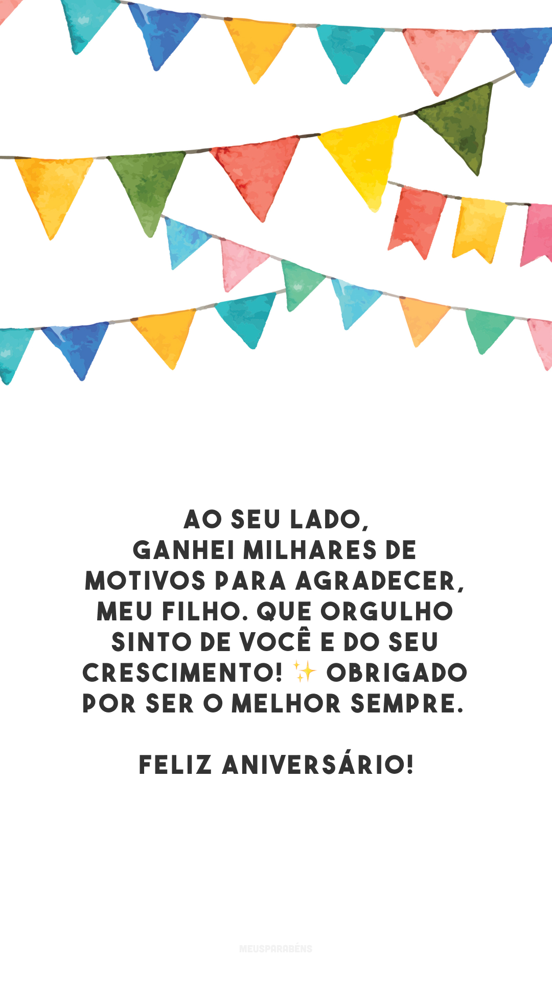 Ao seu lado, ganhei milhares de motivos para agradecer, meu filho. Que orgulho sinto de você e do seu crescimento! ✨ Obrigado por ser o melhor sempre. Feliz aniversário!