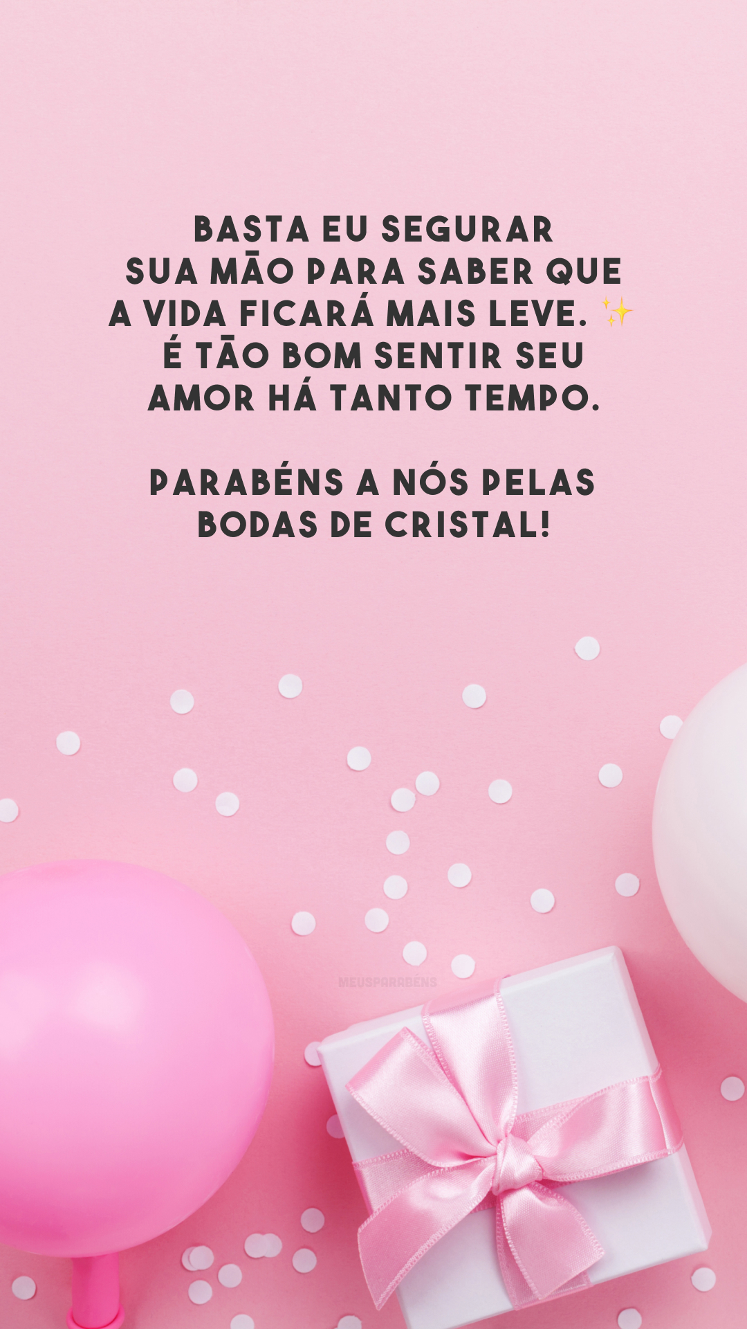 Basta eu segurar sua mão para saber que a vida ficará mais leve. ✨ É tão bom sentir seu amor há tanto tempo. Parabéns a nós pelas bodas de cristal!