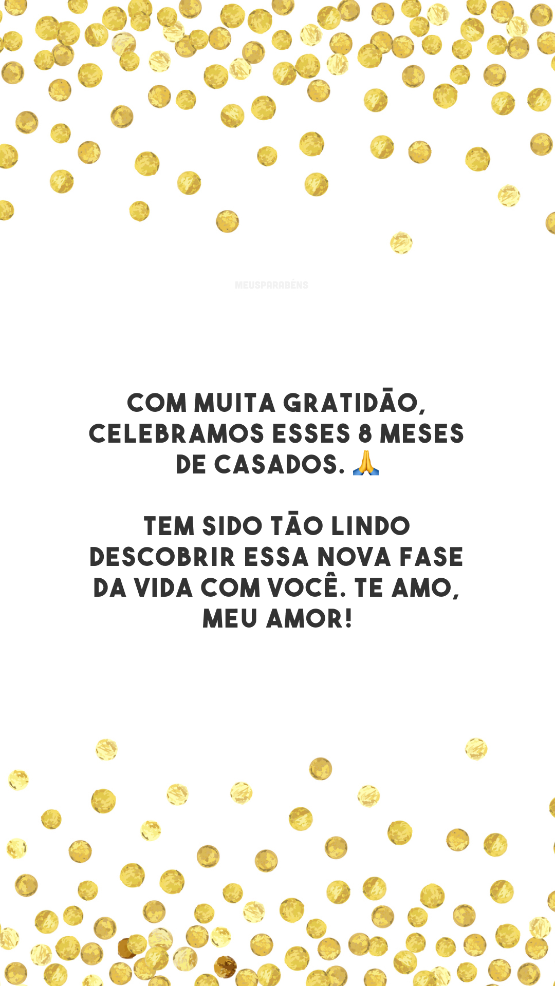 Com muita gratidão, celebramos esses 8 meses de casados. 🙏 Tem sido tão lindo descobrir essa nova fase da vida com você. Te amo, meu amor!