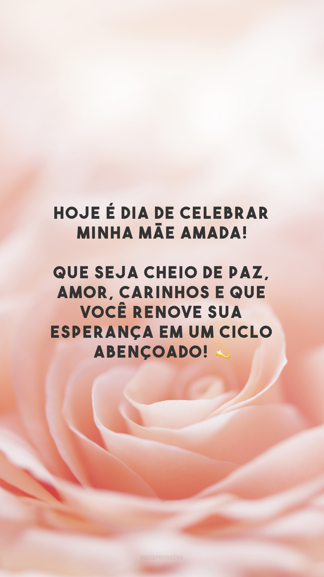 Hoje é dia de celebrar minha mãe amada! Que seja cheio de paz, amor, carinhos e que você renove sua esperança em um ciclo abençoado! 💫