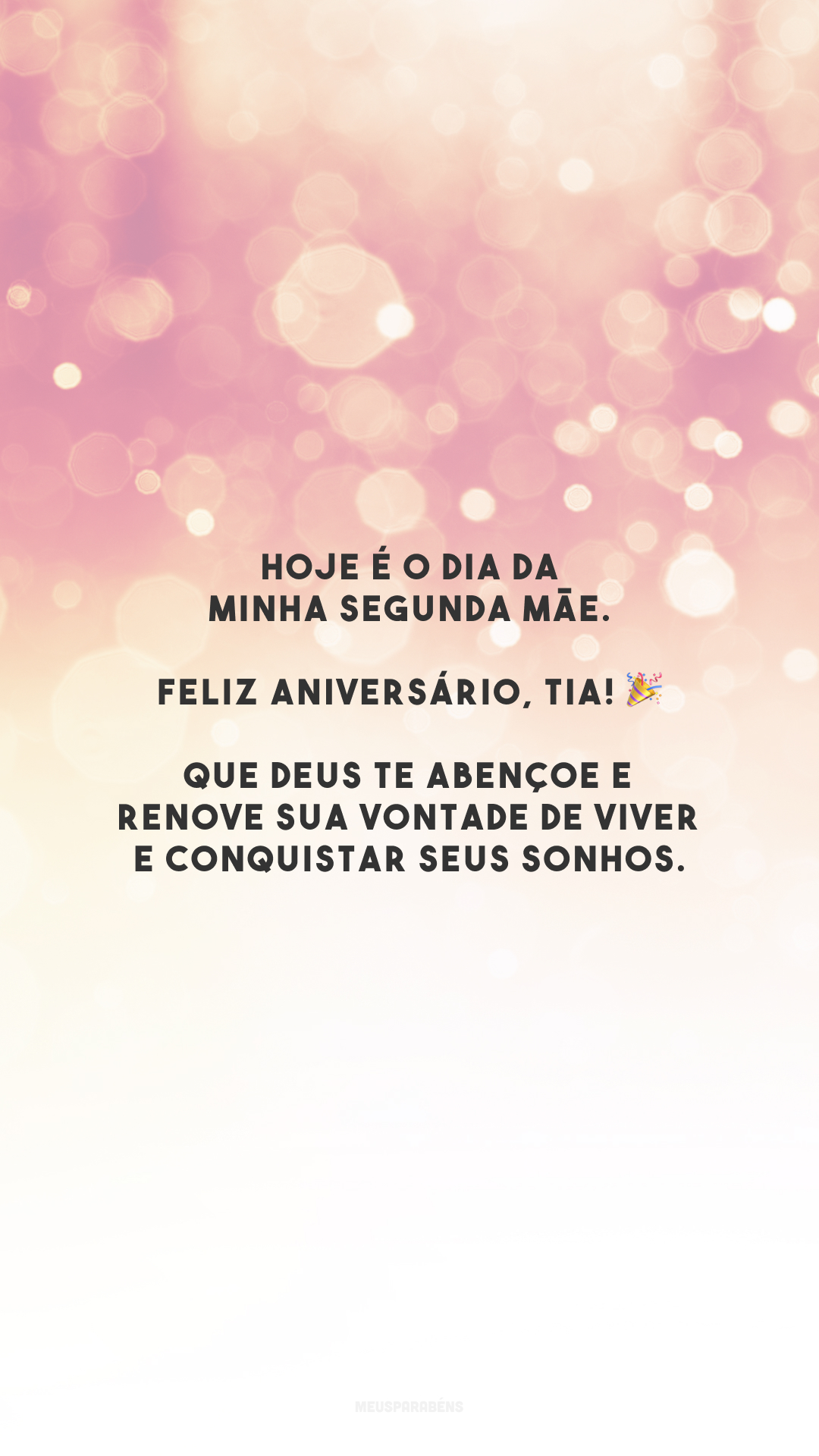 Hoje é o dia da minha segunda mãe. Feliz aniversário, tia! 🎉 Que Deus te abençoe e renove sua vontade de viver e conquistar seus sonhos.