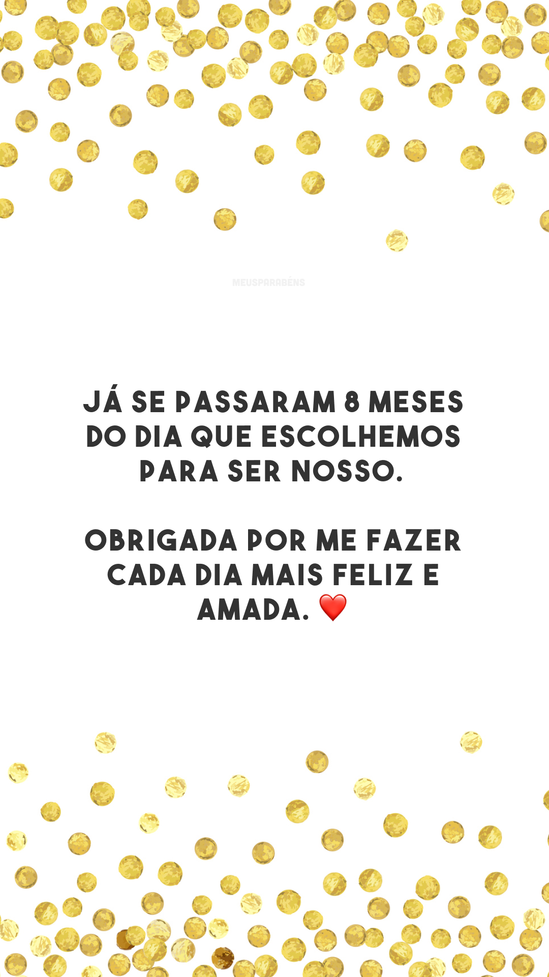 Já se passaram 8 meses do dia que escolhemos para ser nosso. Obrigada por me fazer cada dia mais feliz e amada. ❤️