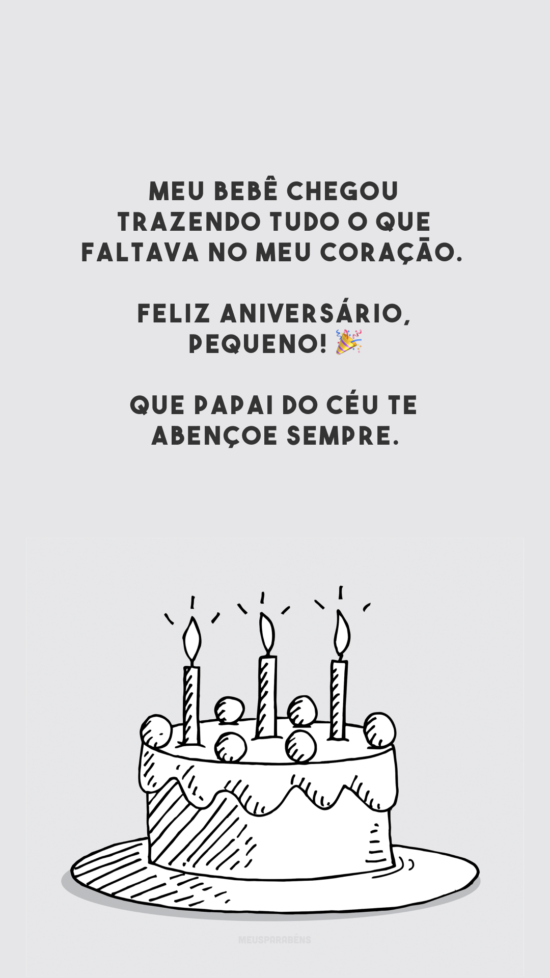 Meu bebê chegou trazendo tudo o que faltava no meu coração. Feliz aniversário, pequeno! 🎉 Que Papai do Céu te abençoe sempre.