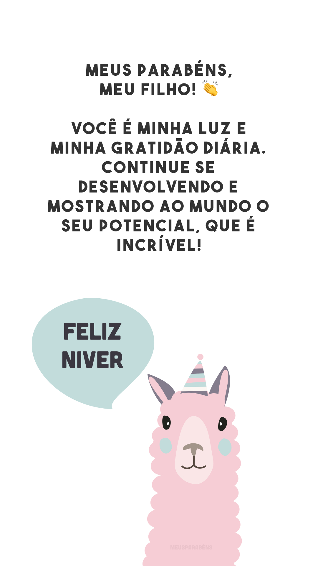 Meus parabéns, meu filho! 👏 Você é minha luz e minha gratidão diária. Continue se desenvolvendo e mostrando ao mundo o seu potencial, que é incrível!