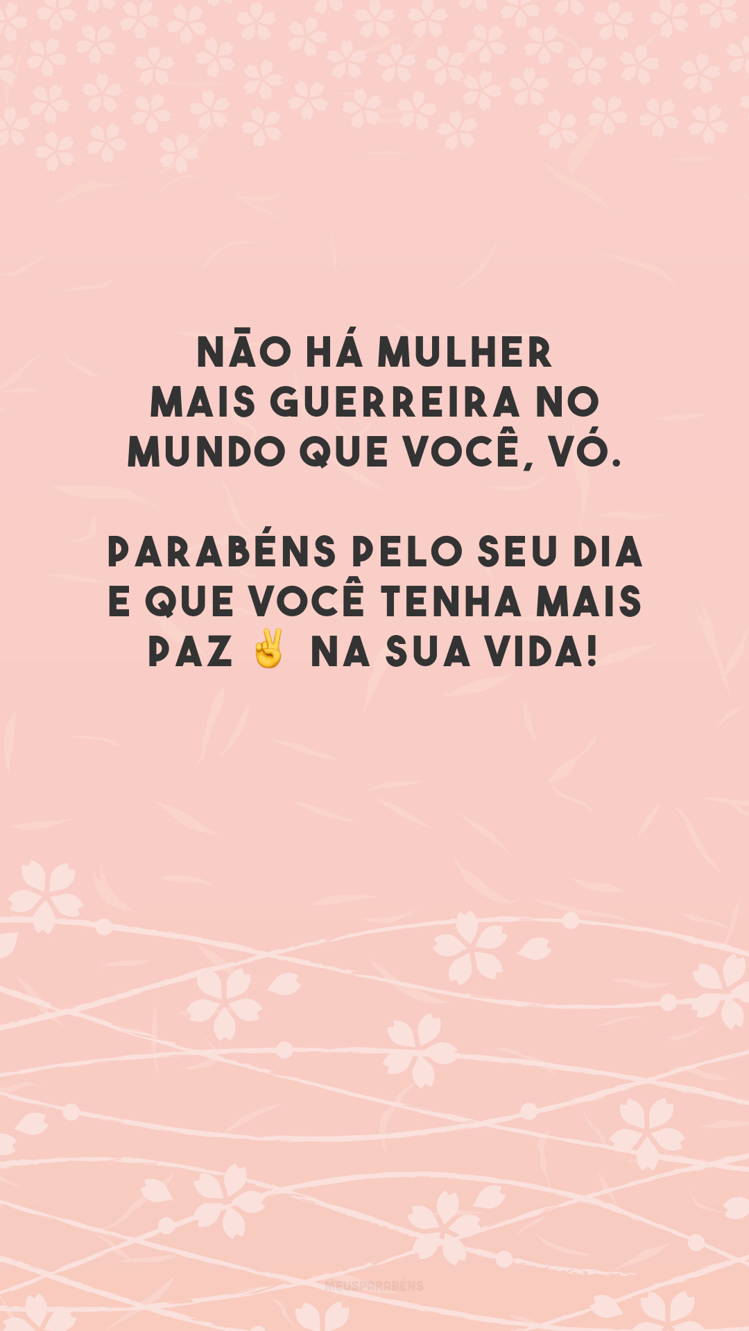 Não há mulher mais guerreira no mundo que você, vó. Parabéns pelo seu dia e que você tenha mais paz ✌️ na sua vida! 