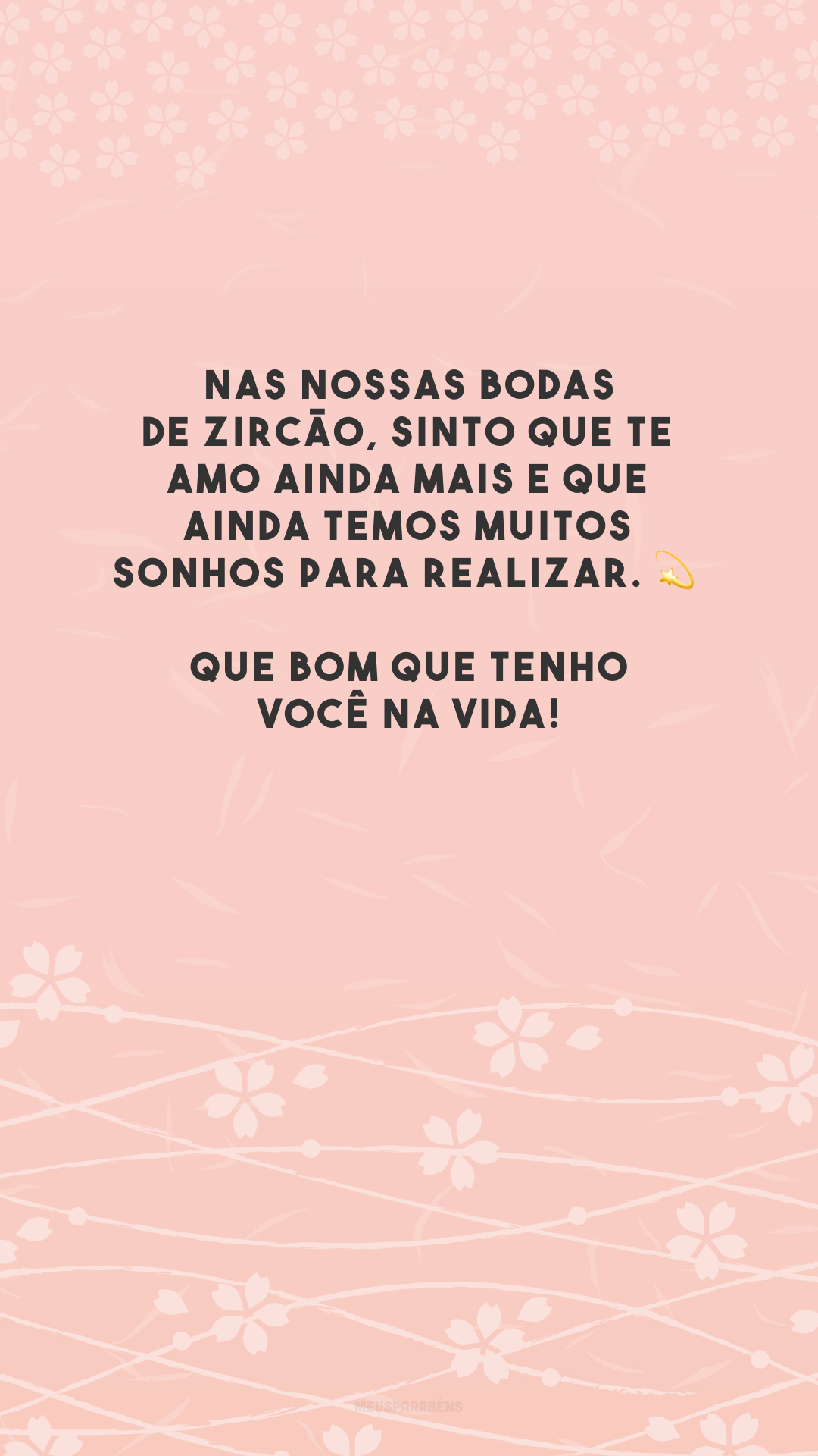 Nas nossas bodas de zircão, sinto que te amo ainda mais e que ainda temos muitos sonhos para realizar. 💫 Que bom que tenho você na vida!