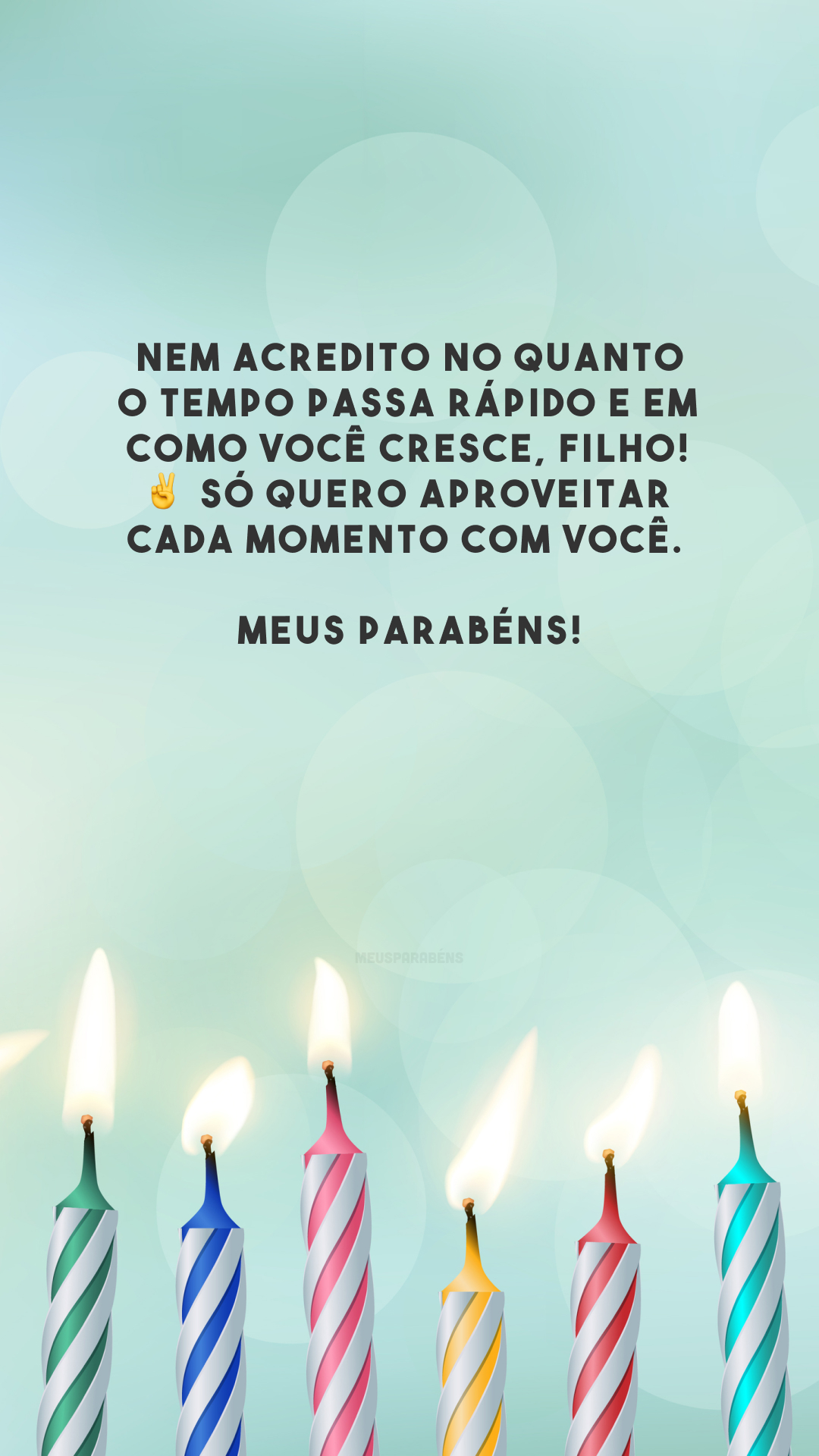 Nem acredito no quanto o tempo passa rápido e em como você cresce, filho! ✌️ Só quero aproveitar cada momento com você. Meus parabéns!