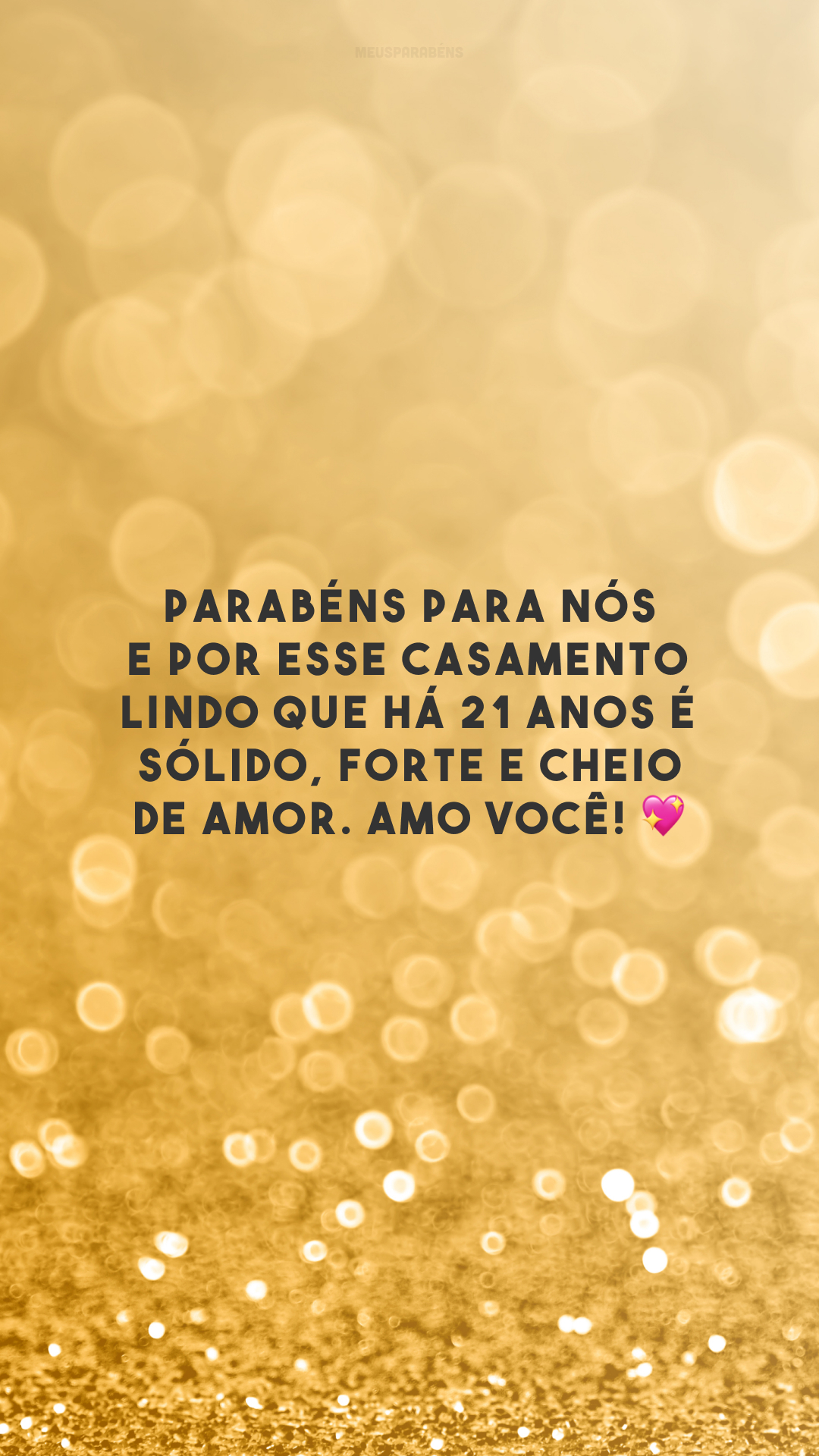 Parabéns para nós e por esse casamento lindo que há 21 anos é sólido, forte e cheio de amor. Amo você! 💖