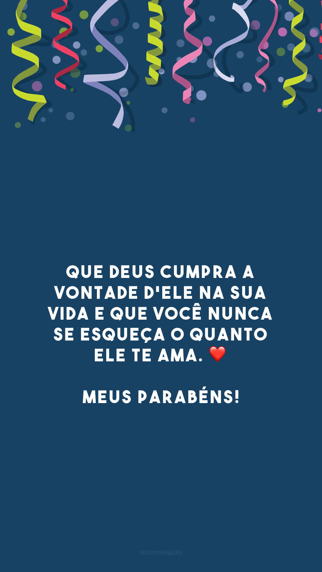 Que Deus cumpra a vontade d'Ele na sua vida e que você nunca se esqueça o quanto Ele te ama. ❤️ Meus parabéns!