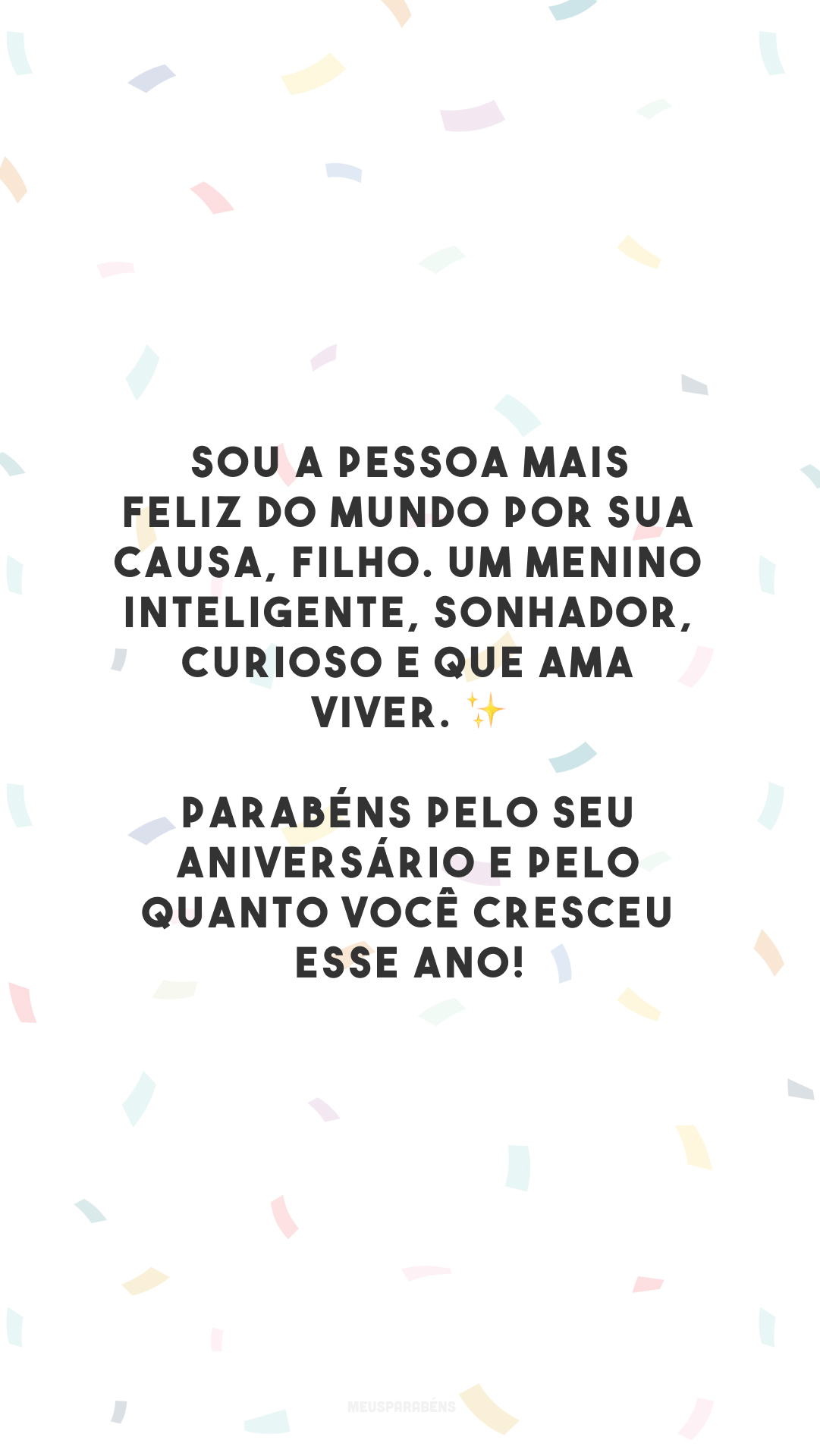 Sou a pessoa mais feliz do mundo por sua causa, filho. Um menino inteligente, sonhador, curioso e que ama viver. ✨ Parabéns pelo seu aniversário e pelo quanto você cresceu esse ano!