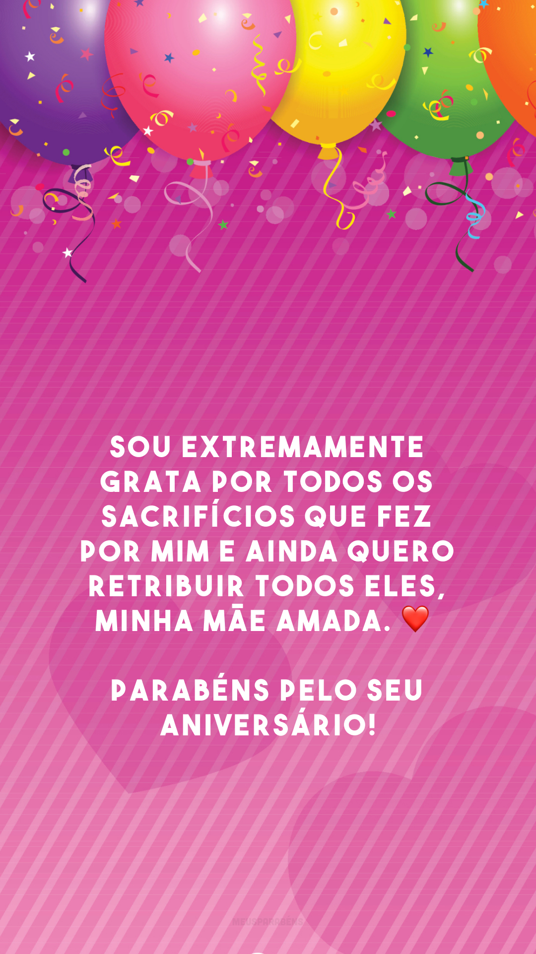 Sou extremamente grata por todos os sacrifícios que fez por mim e ainda quero retribuir todos eles, minha mãe amada. ❤️ Parabéns pelo seu aniversário!