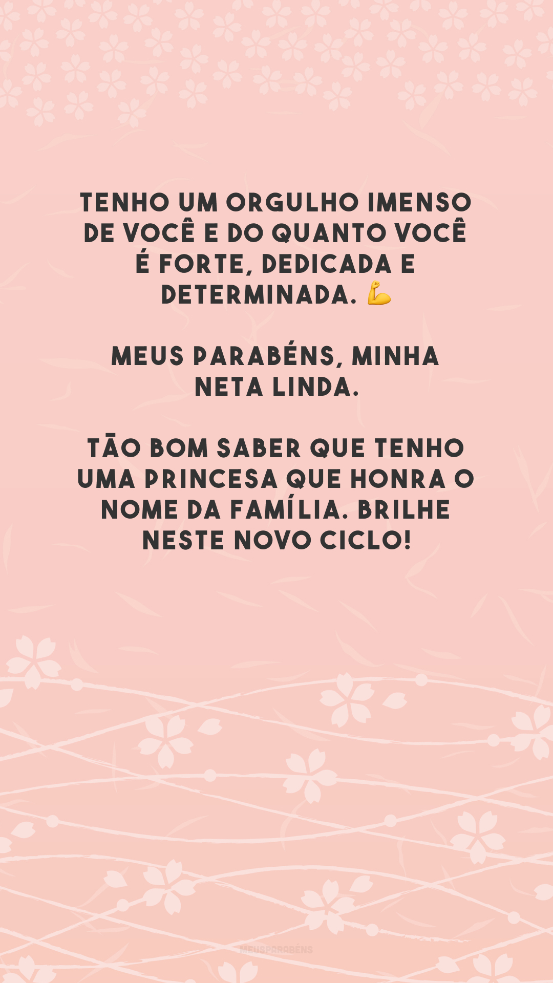 Tenho um orgulho imenso de você e do quanto você é forte, dedicada e determinada. 💪 Meus parabéns, minha neta linda. Tão bom saber que tenho uma princesa que honra o nome da família. Brilhe neste novo ciclo!