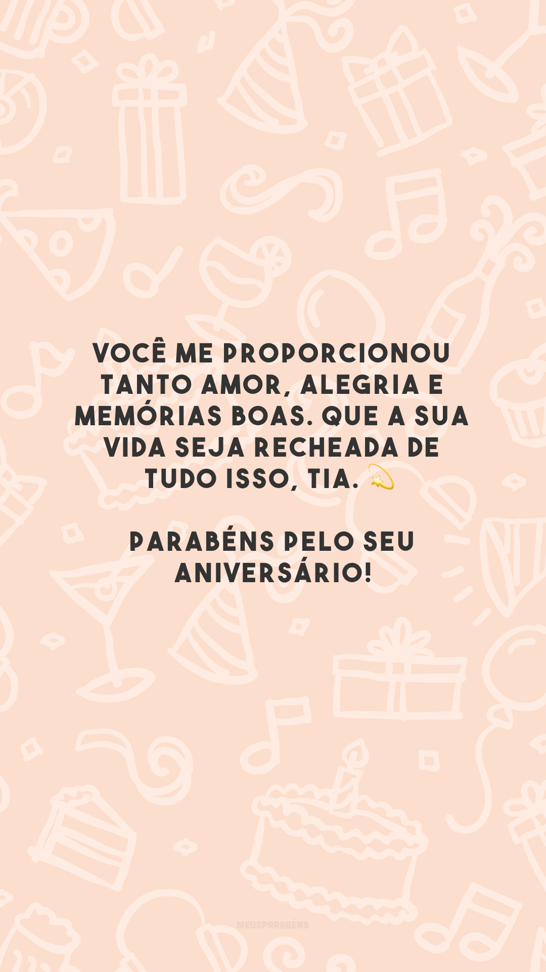 Você me proporcionou tanto amor, alegria e memórias boas. Que a sua vida seja recheada de tudo isso, tia. 💫 Parabéns pelo seu aniversário!