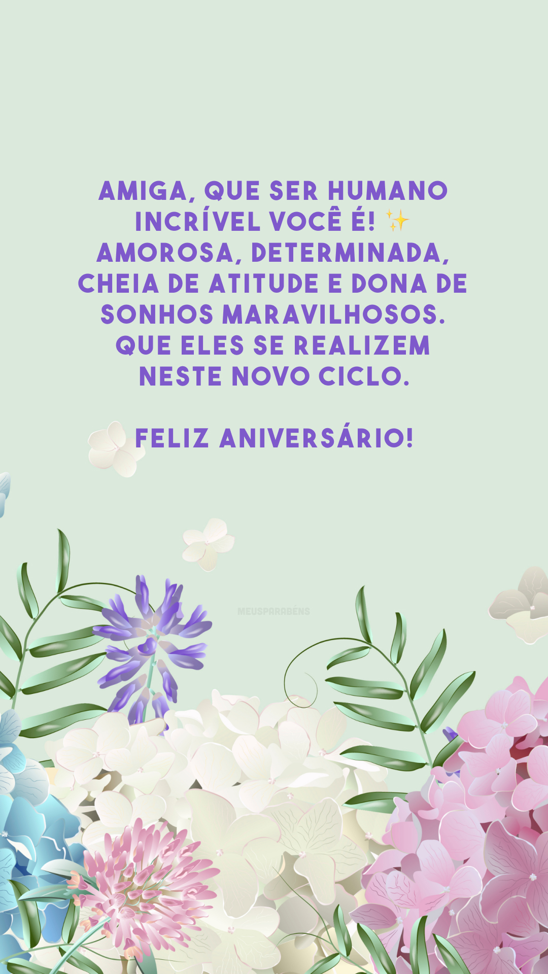 Amiga, que ser humano incrível você é! ✨ Amorosa, determinada, cheia de atitude e dona de sonhos maravilhosos. Que eles se realizem neste novo ciclo. Feliz aniversário!