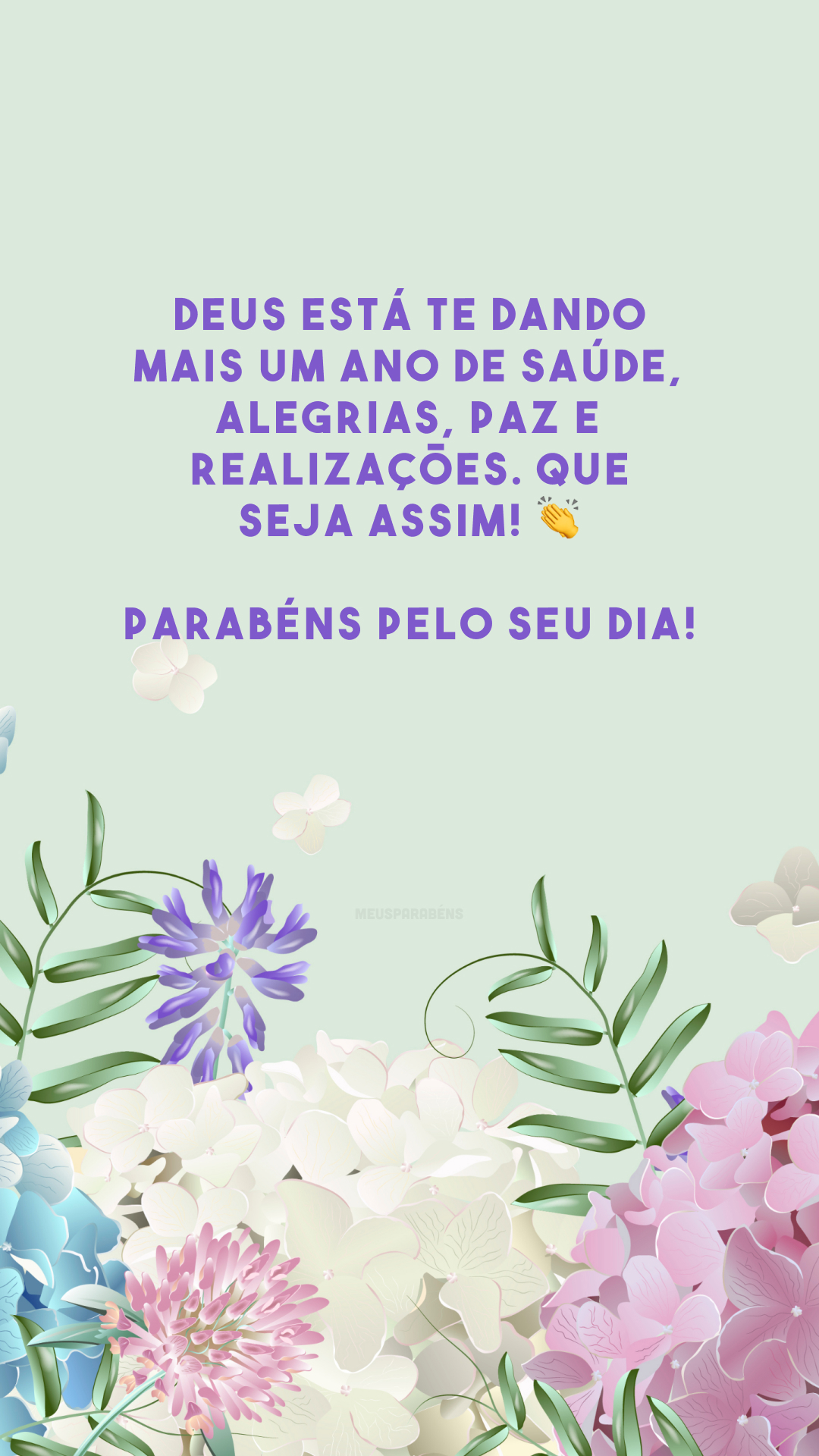 Deus está te dando mais um ano de saúde, alegrias, paz e realizações. Que seja assim! 👏 Parabéns pelo seu dia!