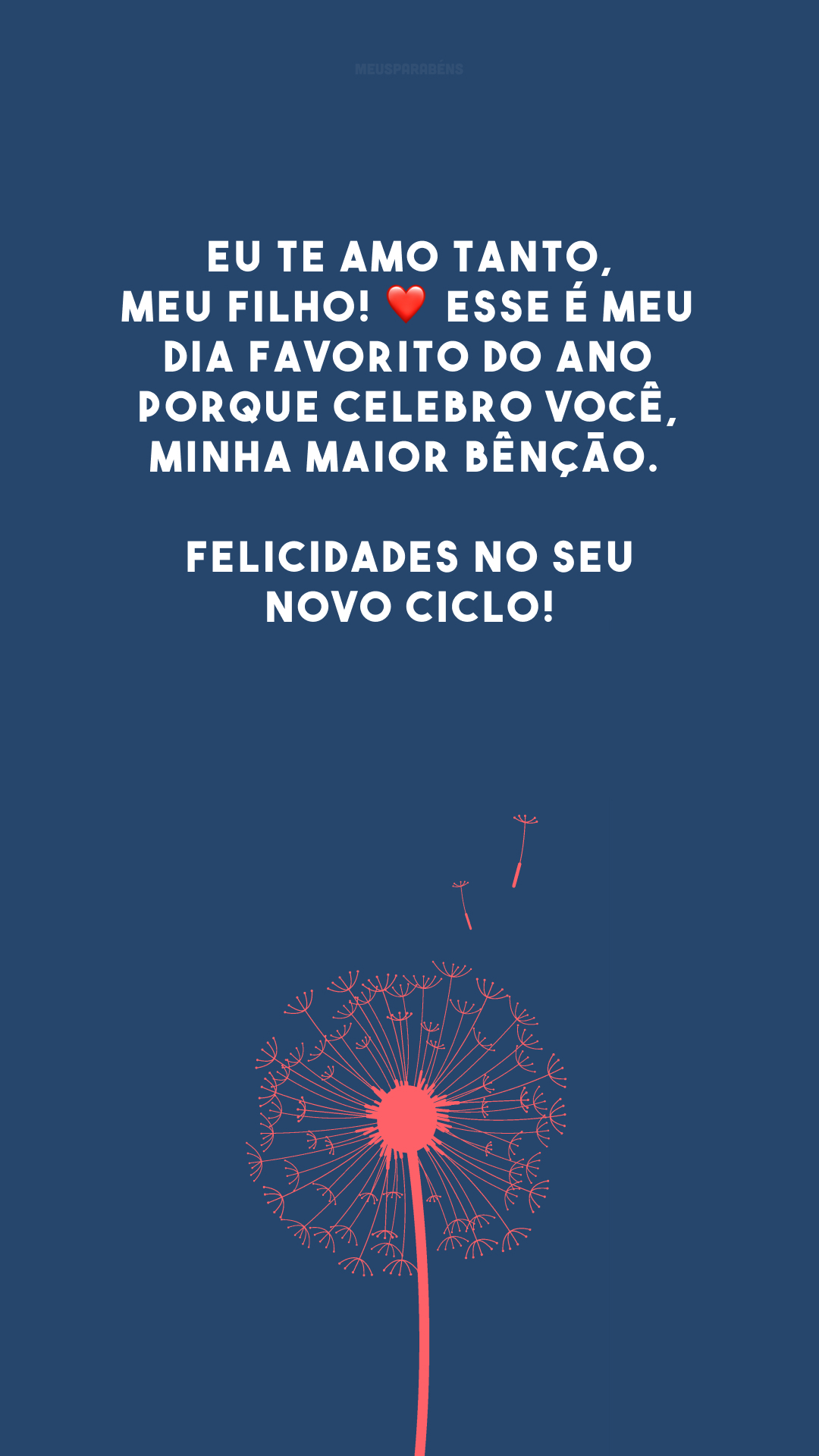 Eu te amo tanto, meu filho! ❤️ Esse é meu dia favorito do ano porque celebro você, minha maior bênção. Felicidades no seu novo ciclo!