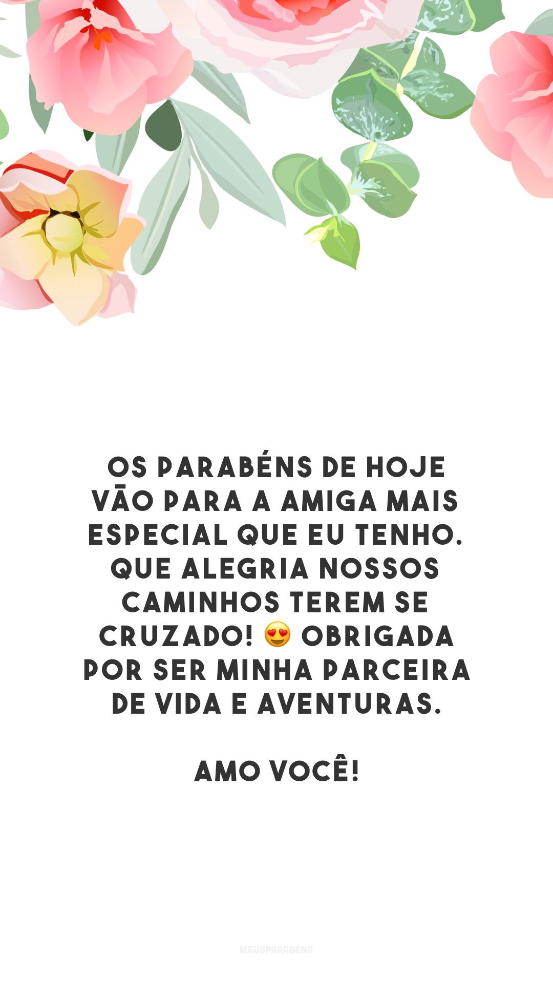 Os parabéns de hoje vão para a amiga mais especial que eu tenho. Que alegria nossos caminhos terem se cruzado! 😍 Obrigada por ser minha parceira de vida e aventuras. Amo você!