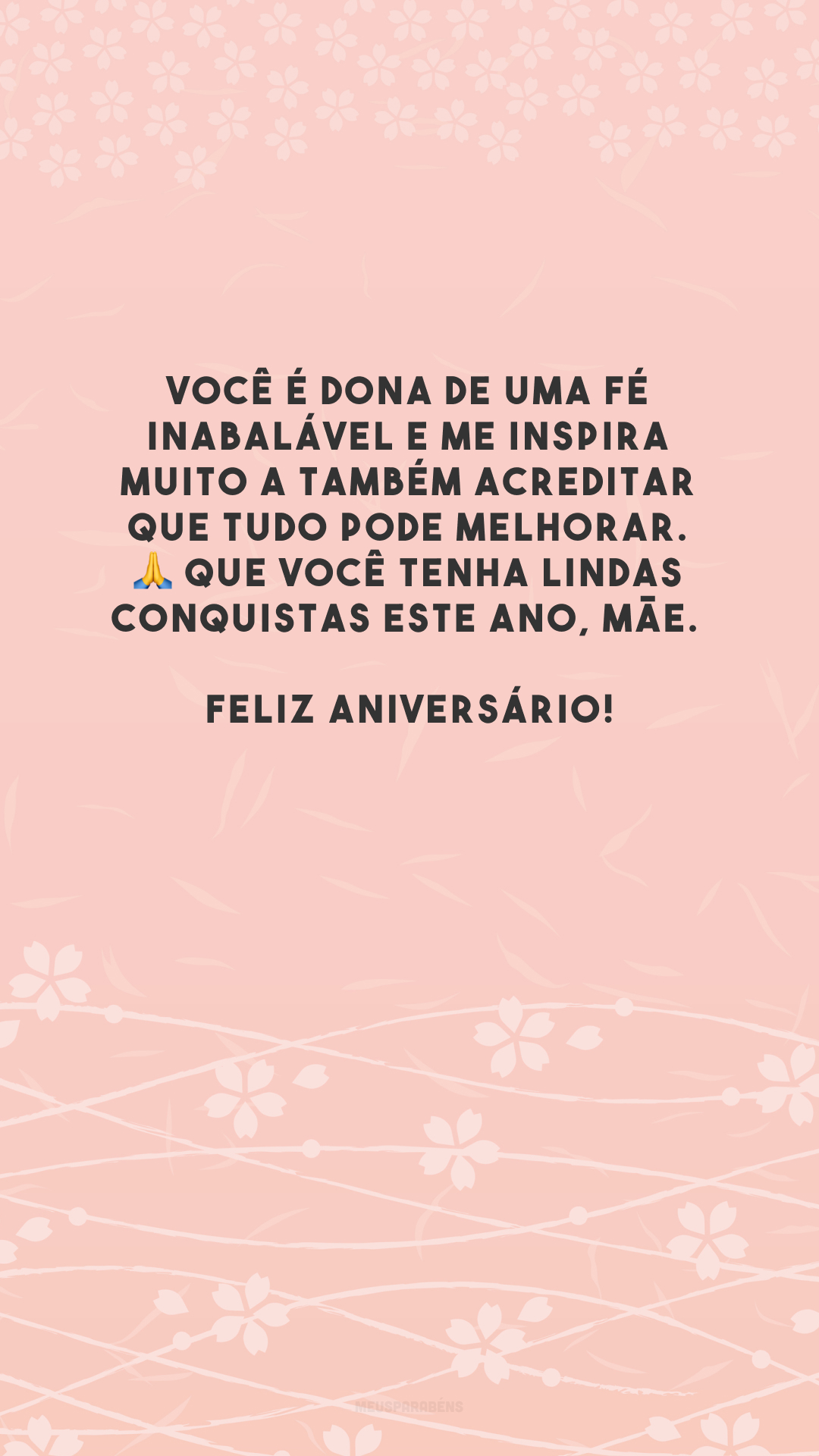 Você é dona de uma fé inabalável e me inspira muito a também acreditar que tudo pode melhorar. 🙏 Que você tenha lindas conquistas este ano, mãe. Feliz aniversário!