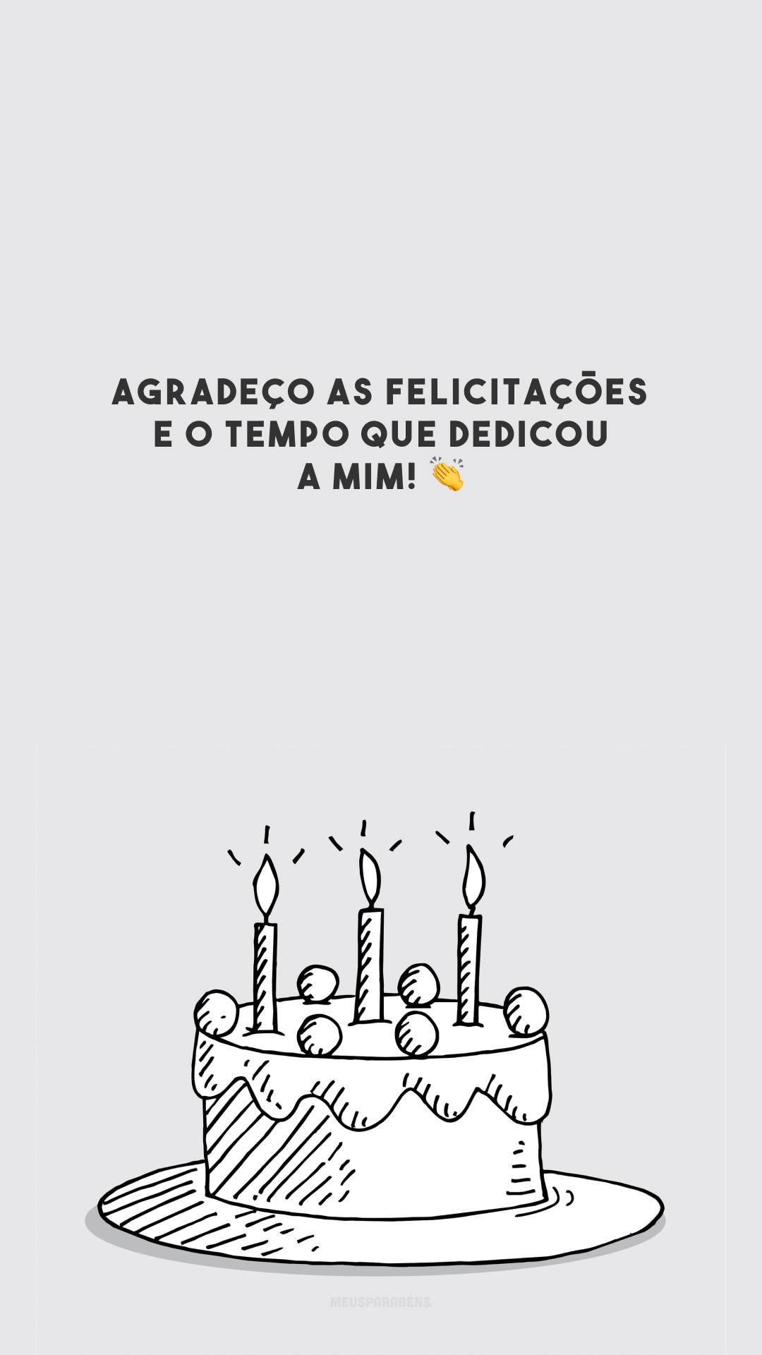 Agradeço as felicitações e o tempo que dedicou a mim! 👏