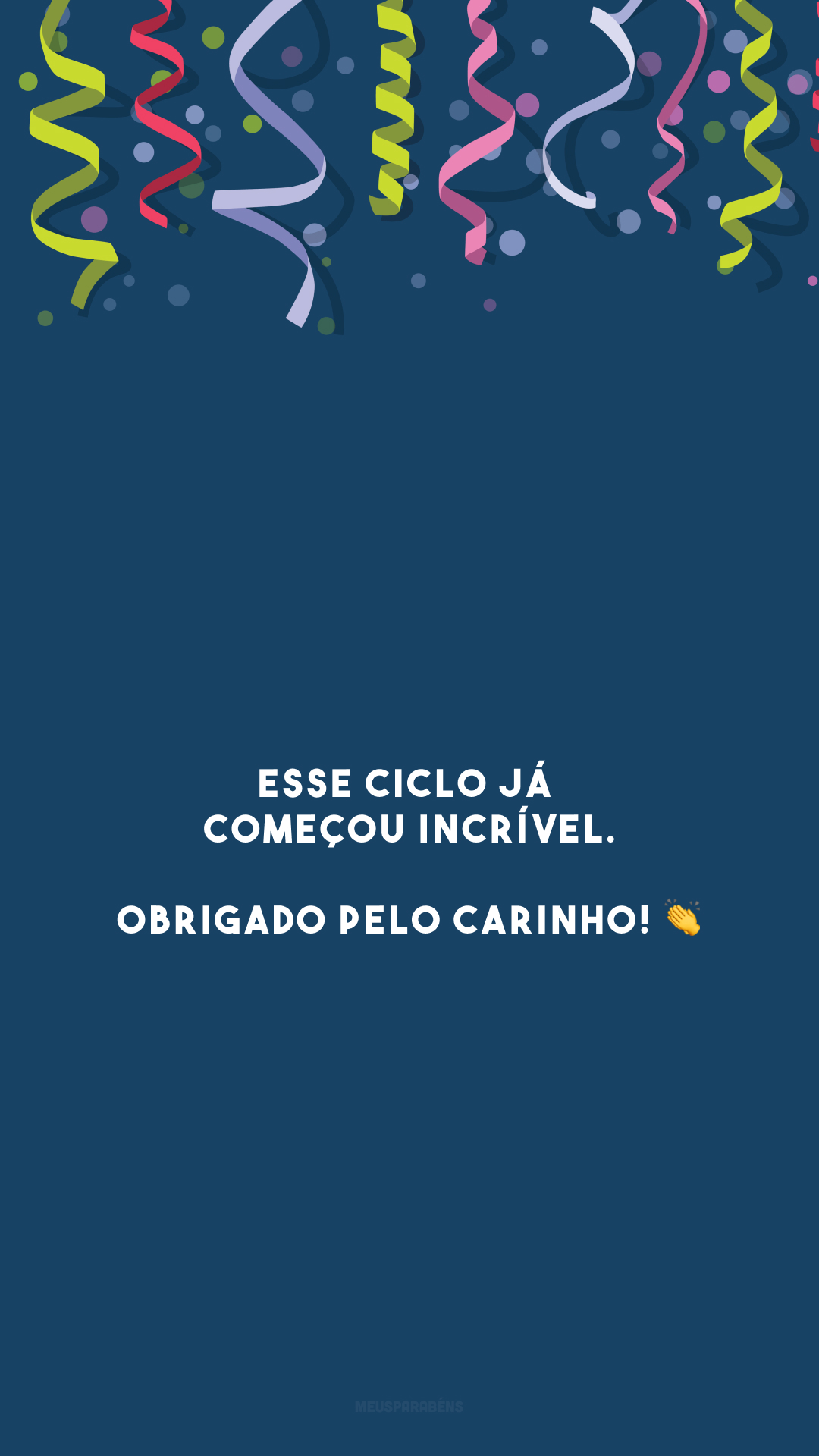 Esse ciclo já começou incrível. Obrigado pelo carinho! 👏