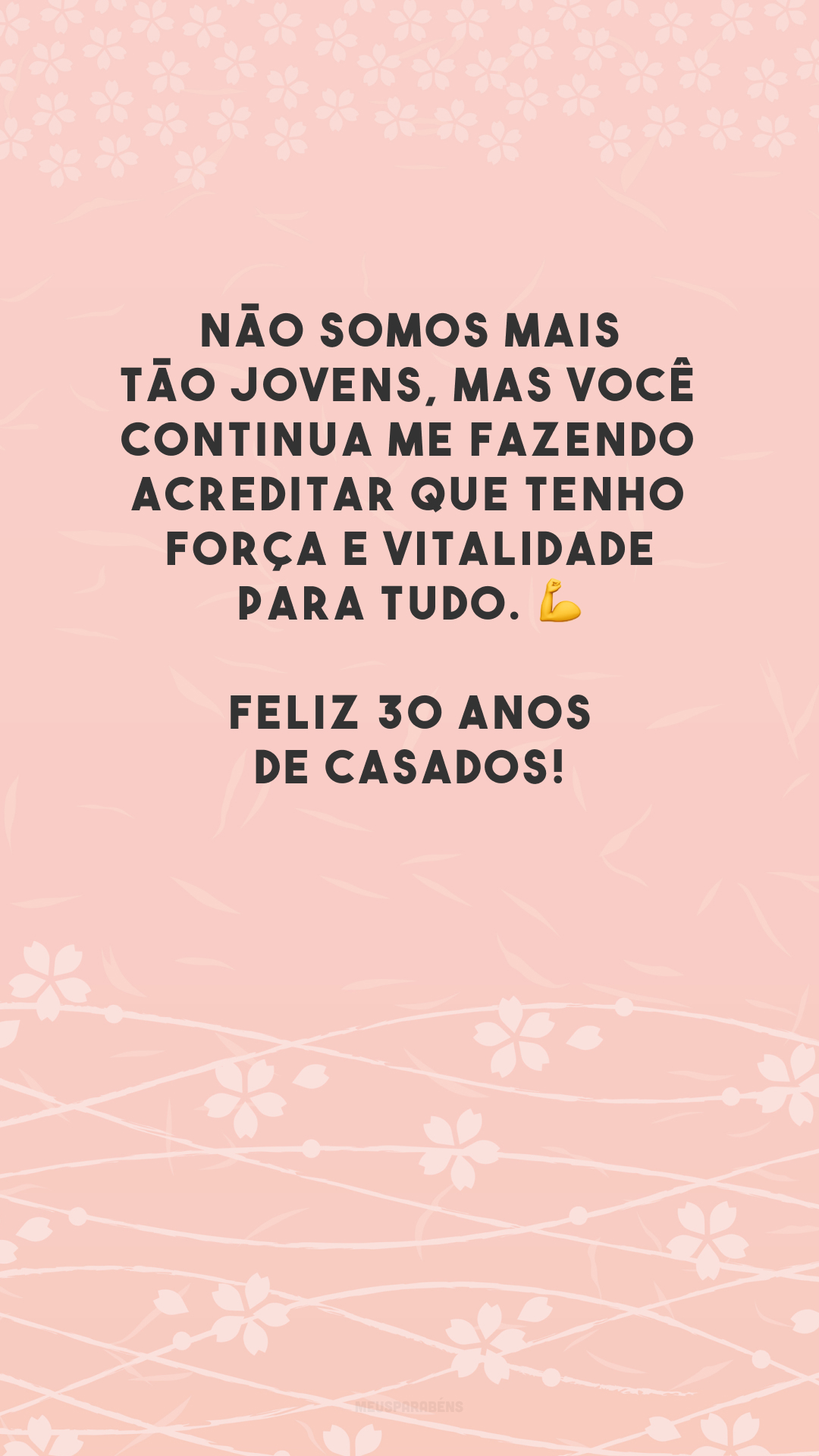 Não somos mais tão jovens, mas você continua me fazendo acreditar que tenho força e vitalidade para tudo. 💪 Feliz 30 anos de casados!