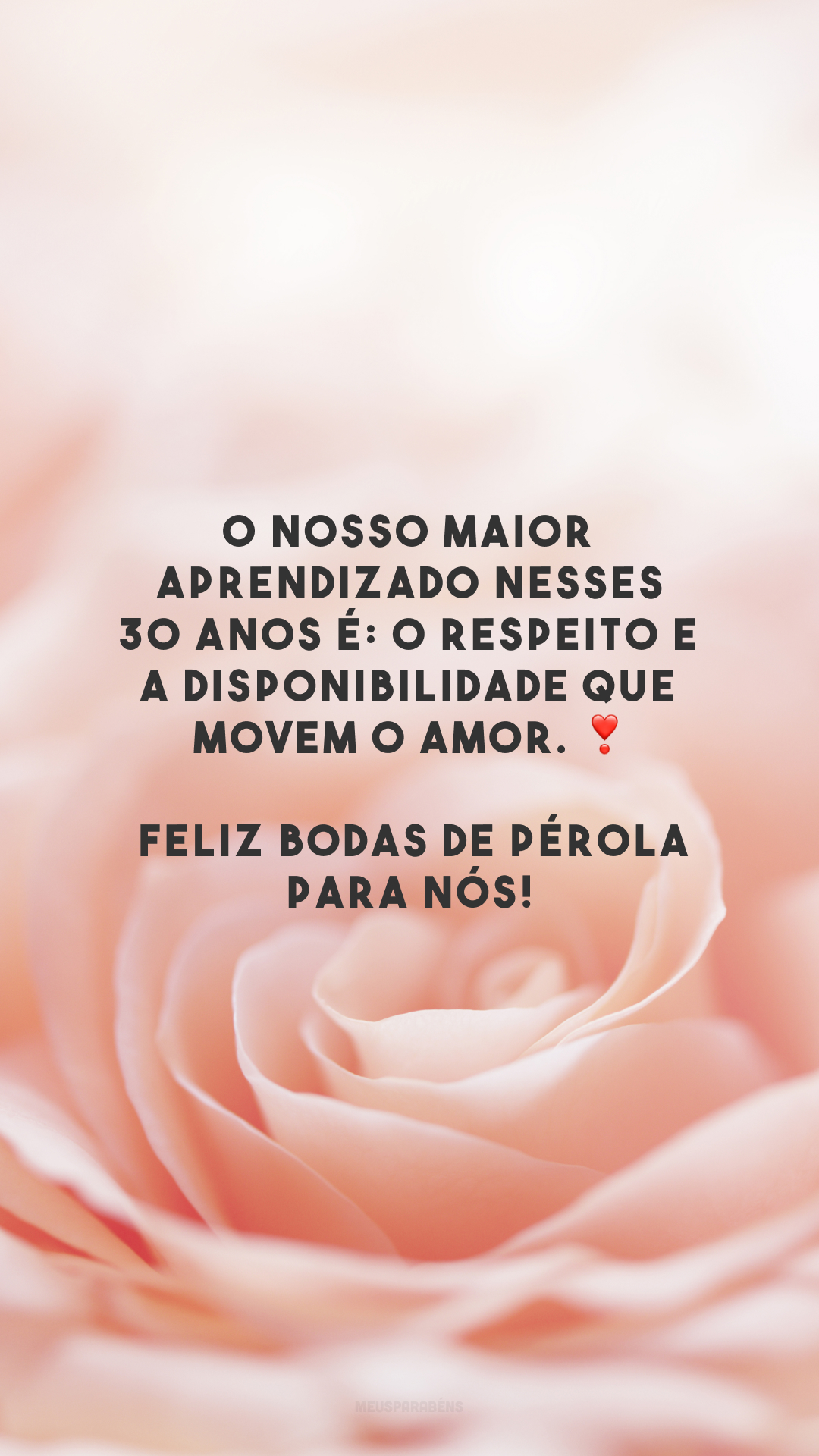 O nosso maior aprendizado nesses 30 anos é: o respeito e a disponibilidade que movem o amor. ❣️ Feliz bodas de pérola para nós!