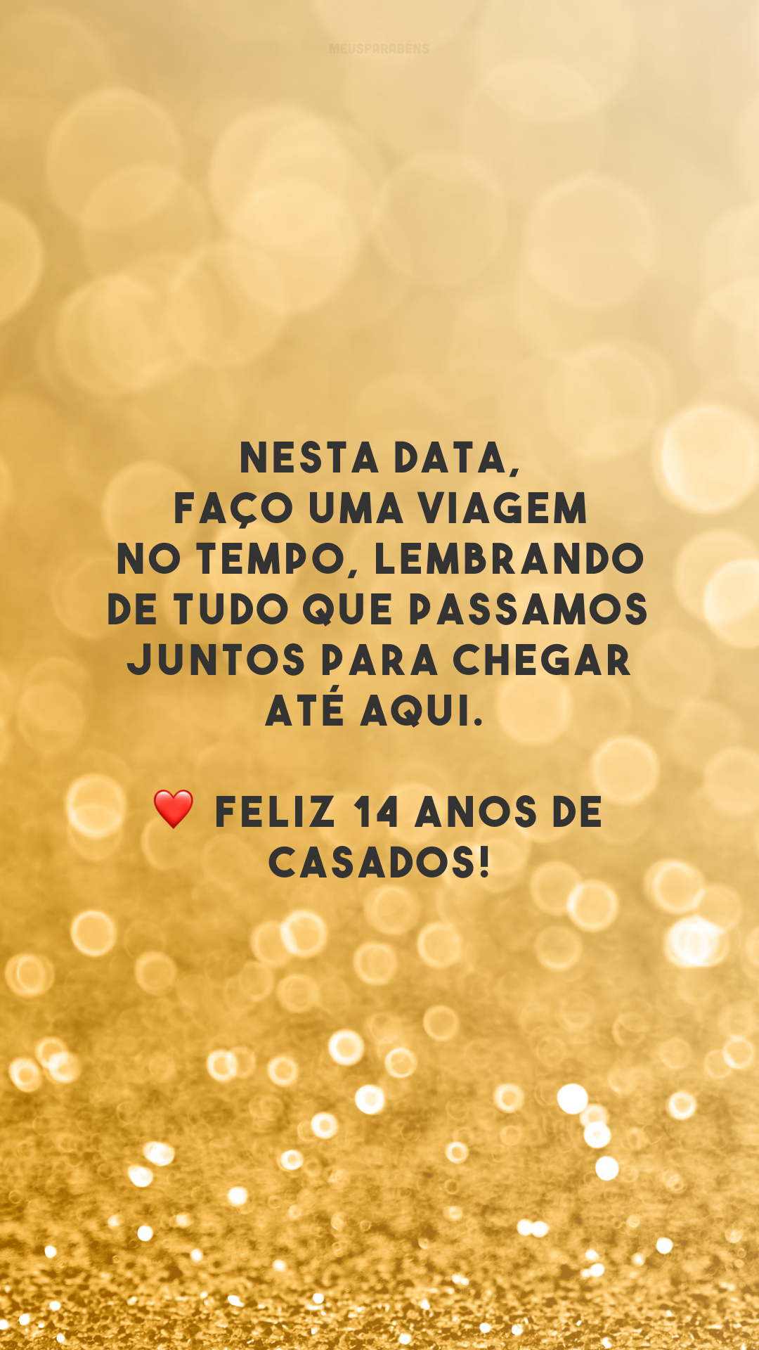 Nesta data, faço uma viagem no tempo, lembrando de tudo que passamos juntos para chegar até aqui. ❤️ Feliz 14 anos de casados!