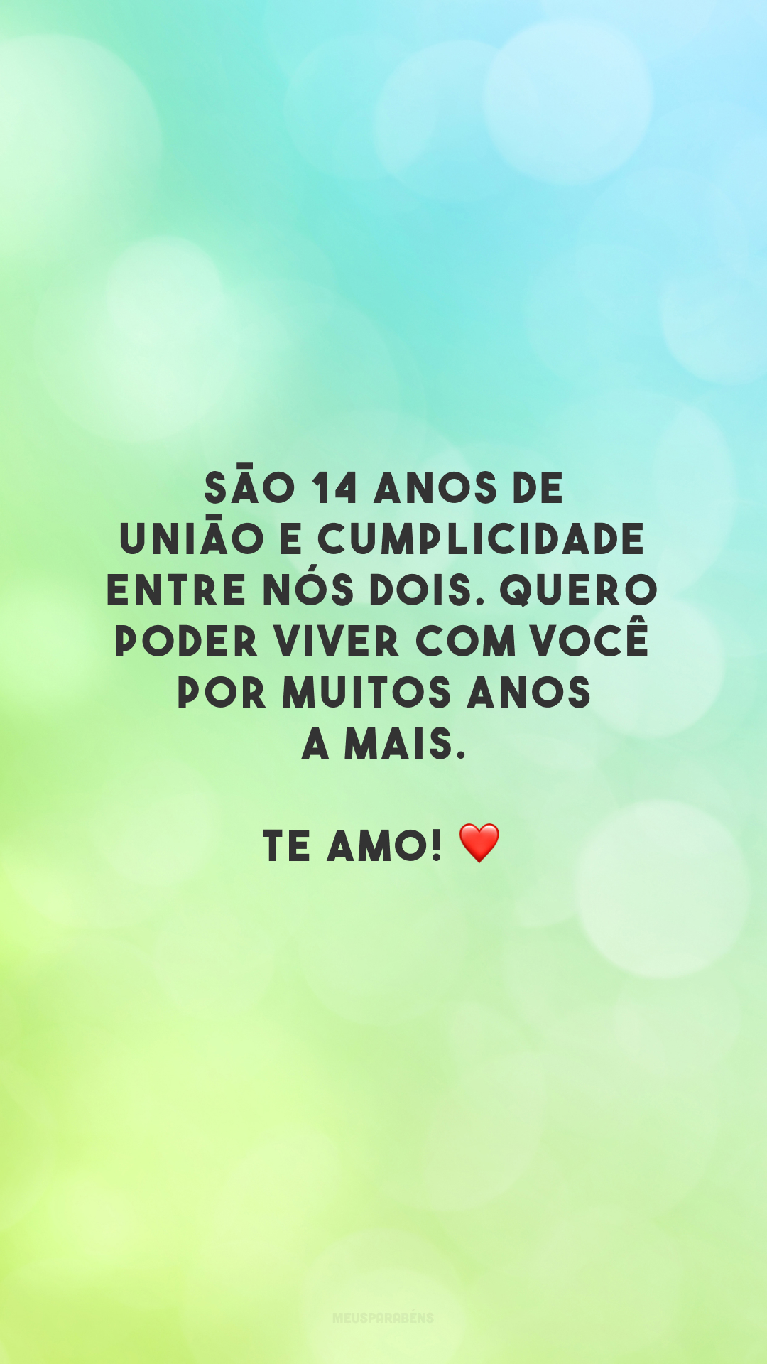 São 14 anos de união e cumplicidade entre nós dois. Quero poder viver com você por muitos anos a mais. Te amo! ❤️