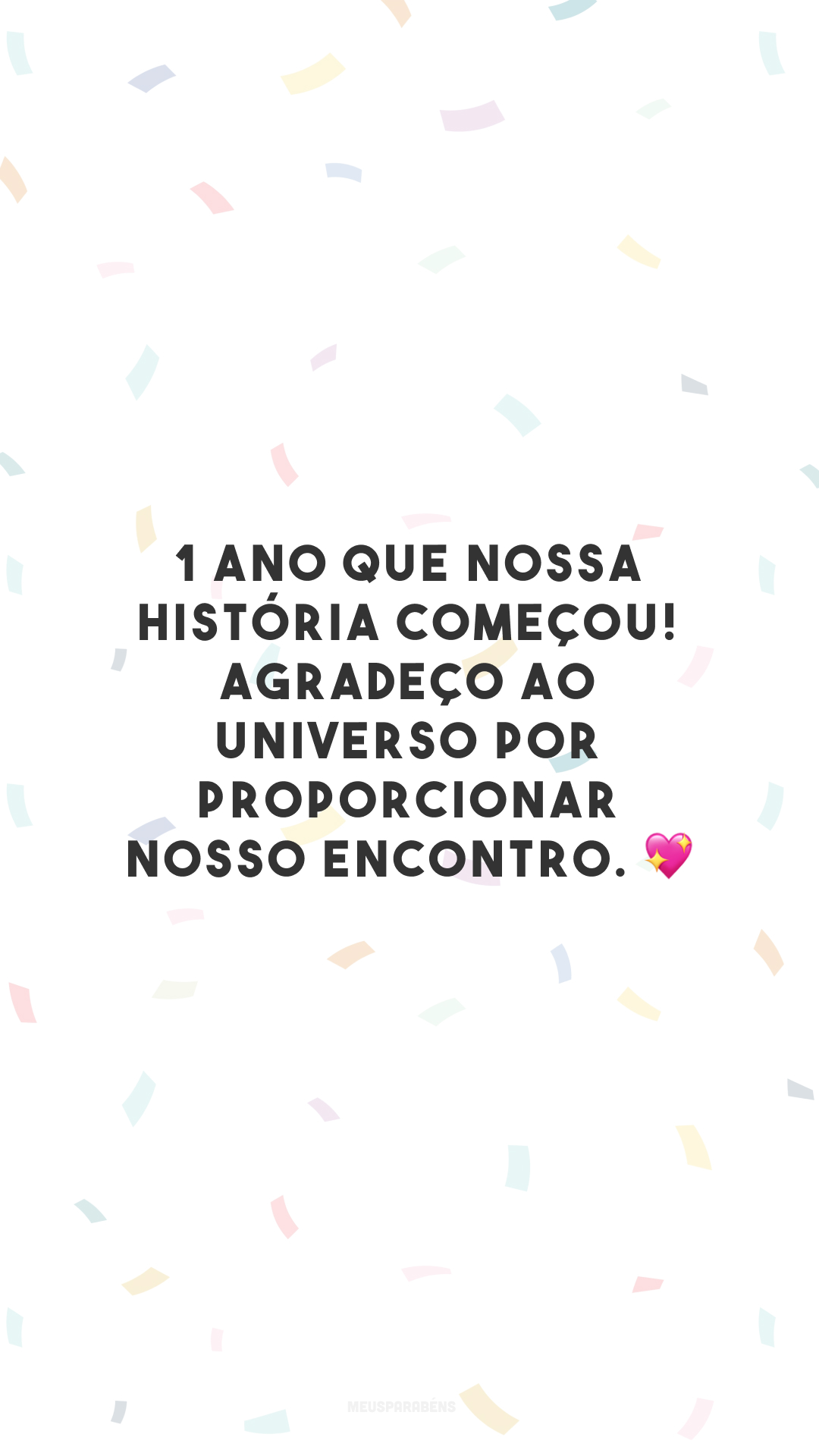 1 ano que nossa história começou! Agradeço ao universo por proporcionar nosso encontro. 💖