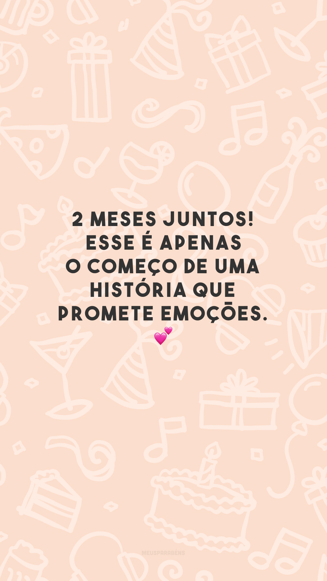 2 meses juntos! Esse é apenas o começo de uma história que promete emoções. 💕