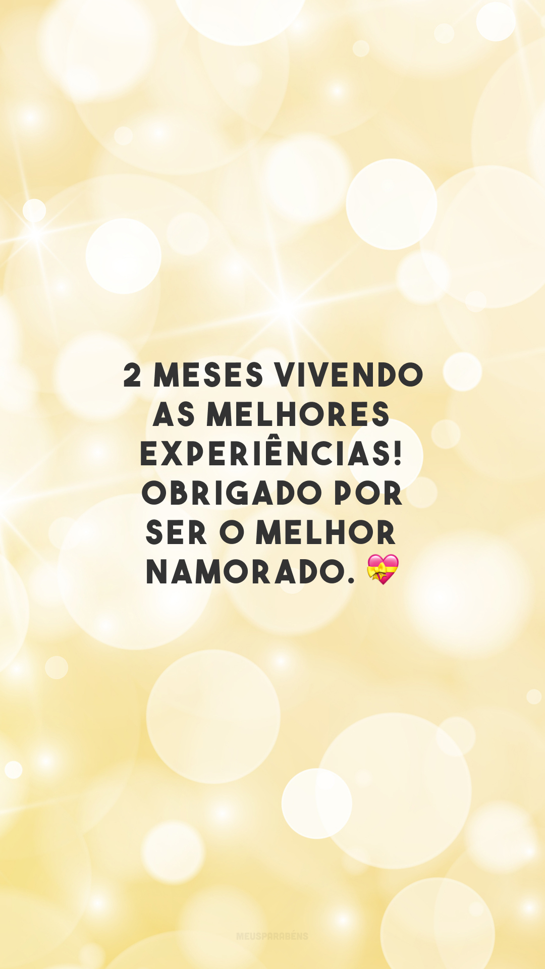 2 meses vivendo as melhores experiências! Obrigado por ser o melhor namorado. 💝