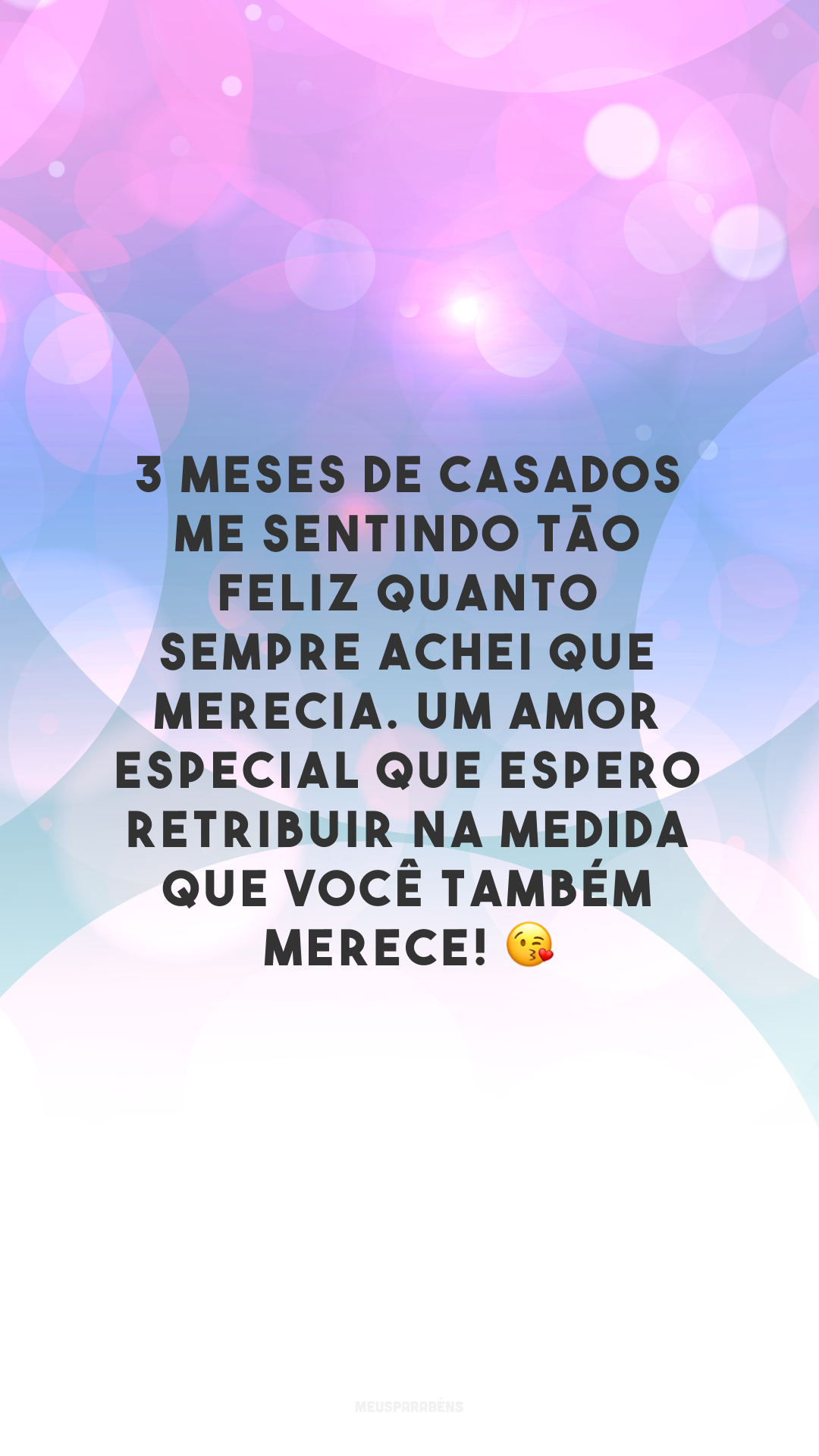 3 meses de casados me sentindo tão feliz quanto sempre achei que merecia. Um amor especial que espero retribuir na medida que você também merece! 😘