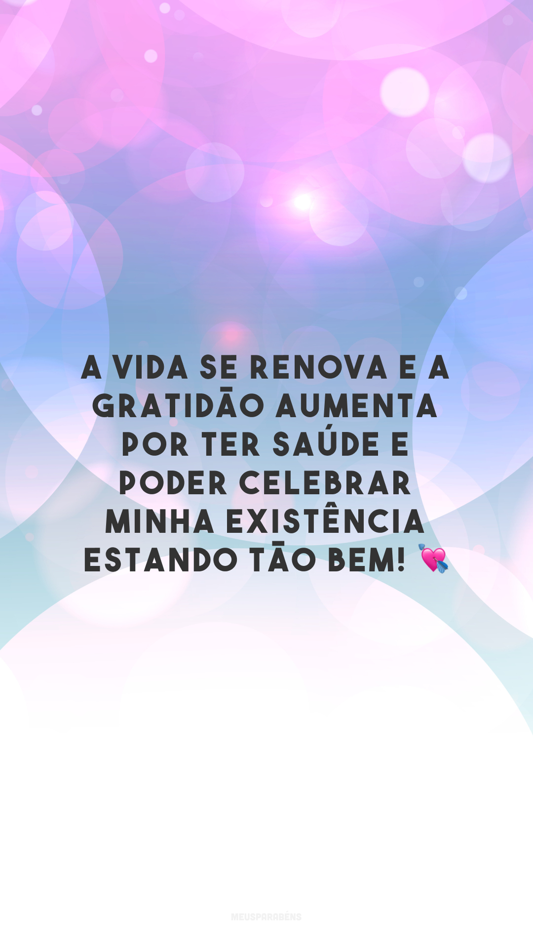 A vida se renova e a gratidão aumenta por ter saúde e poder celebrar minha existência estando tão bem! 💘