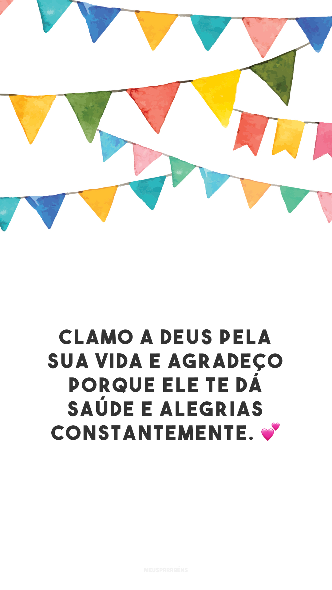 Clamo a Deus pela sua vida e agradeço porque Ele te dá saúde e alegrias constantemente. 💕