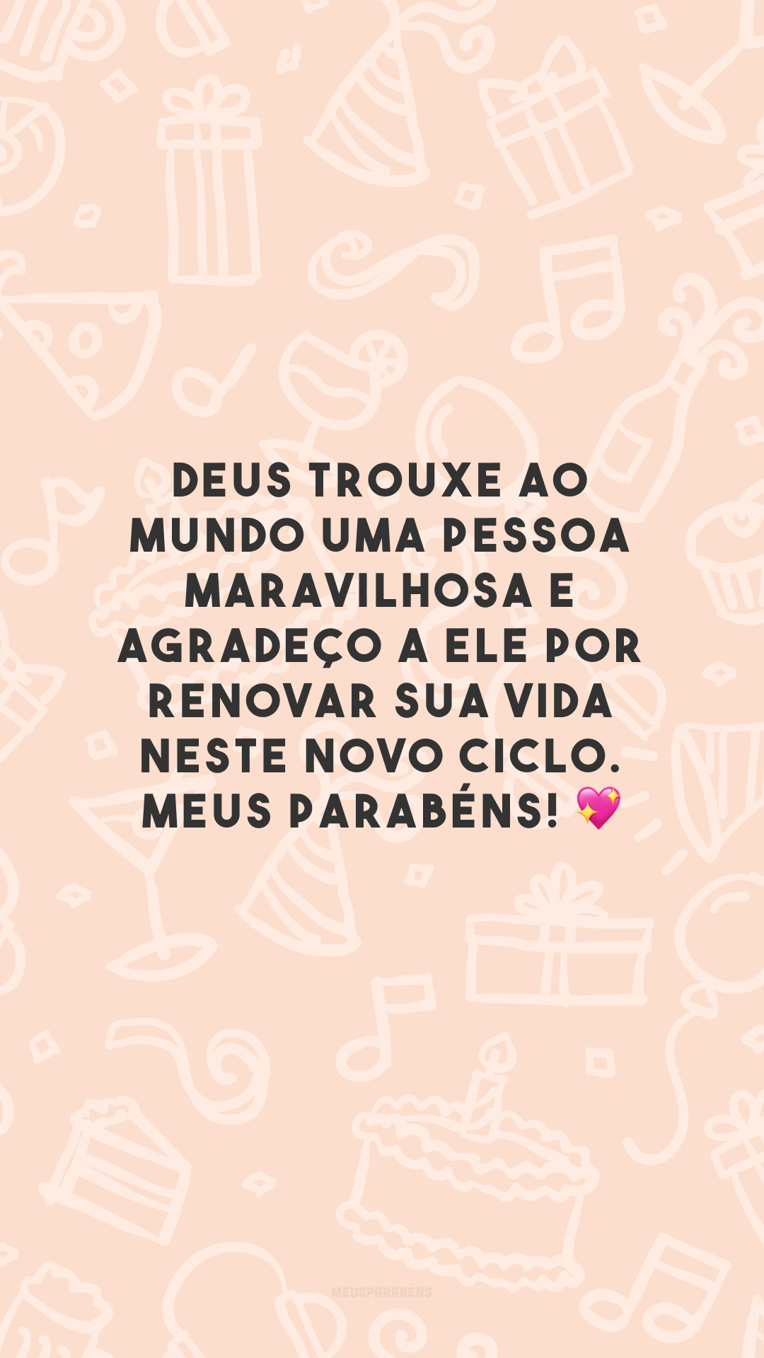 Deus trouxe ao mundo uma pessoa maravilhosa e agradeço a Ele por renovar sua vida neste novo ciclo. Meus parabéns! 💖