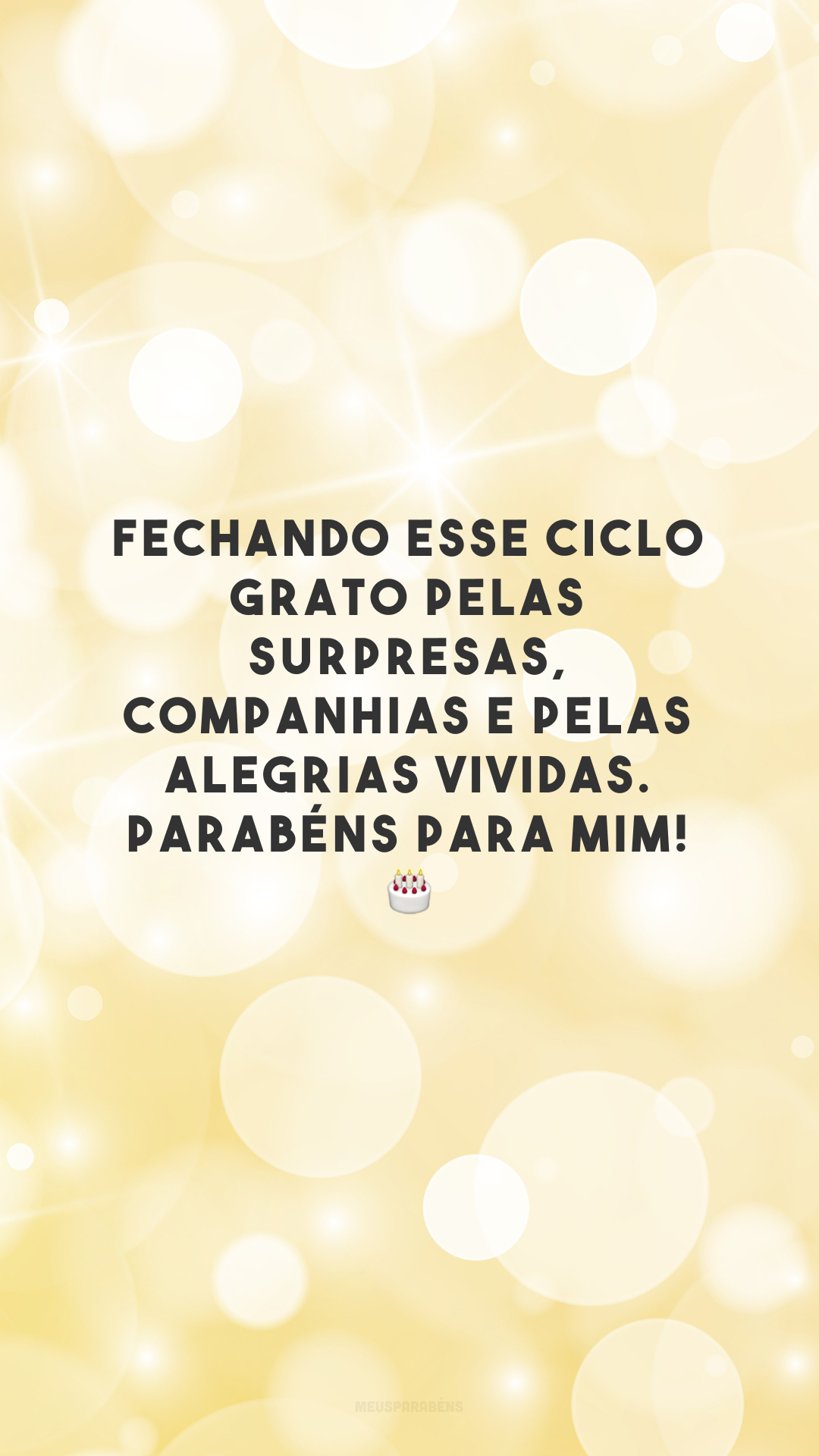Fechando esse ciclo grato pelas surpresas, companhias e pelas alegrias vividas. Parabéns para mim! 🎂