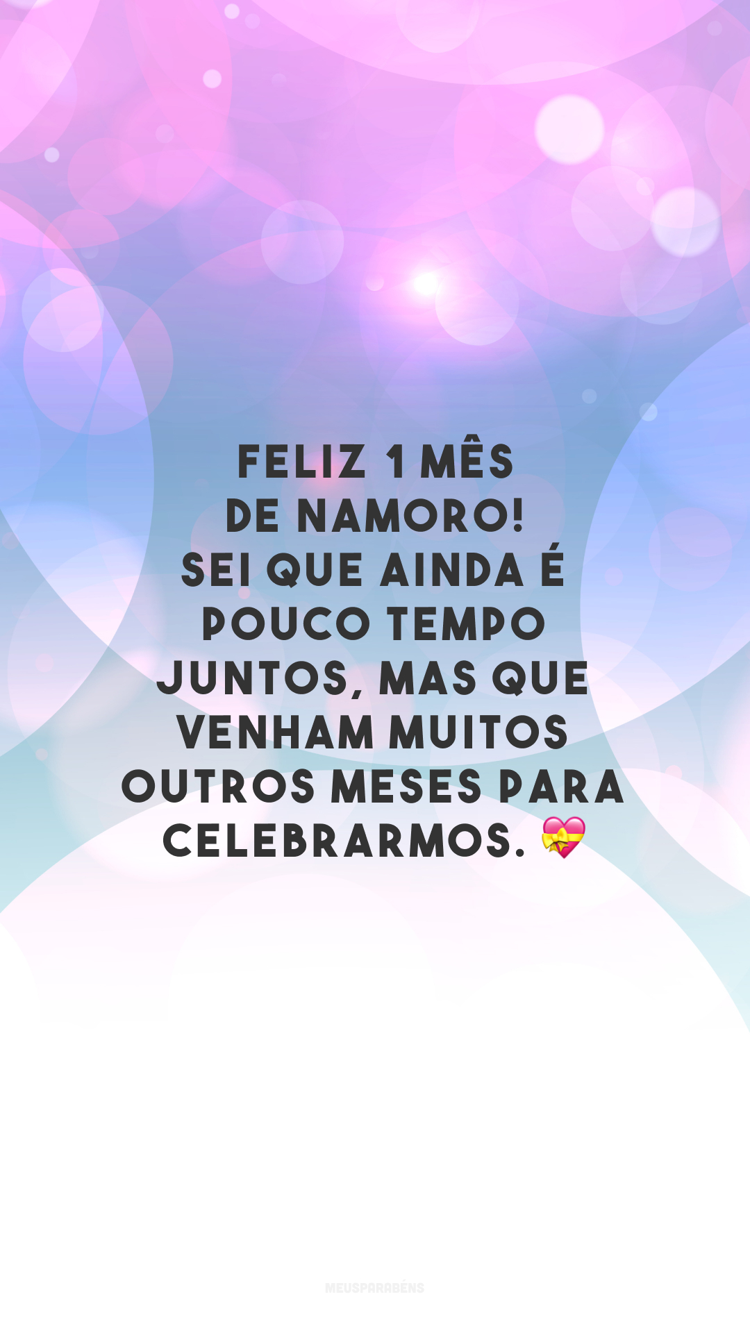 Feliz 1 mês de namoro! Sei que ainda é pouco tempo juntos, mas que venham muitos outros meses para celebrarmos. 💝