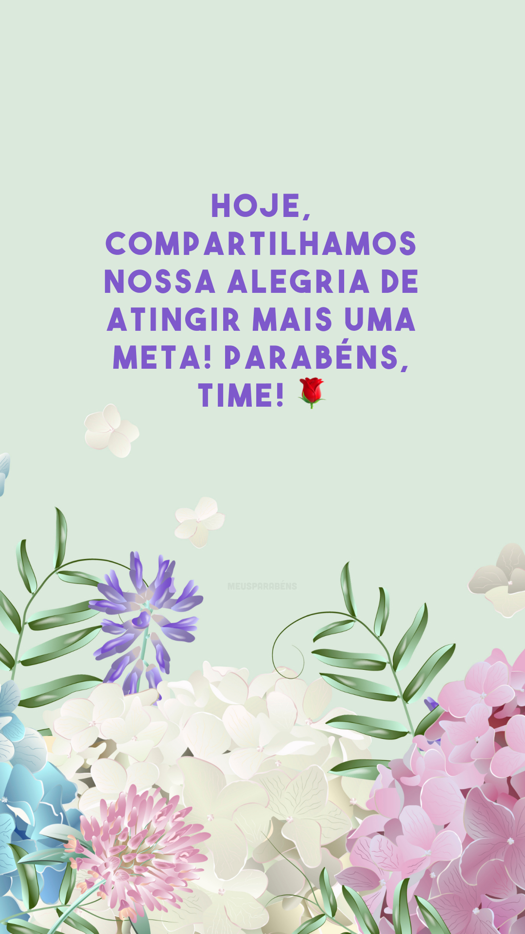 Hoje, compartilhamos nossa alegria de atingir mais uma meta! Parabéns, time! 🌹