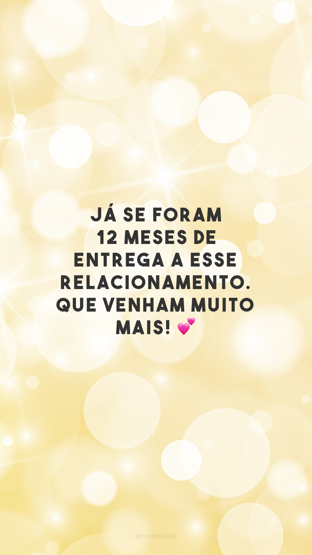 Já se foram 12 meses de entrega a esse relacionamento. Que venham muito mais! 💕