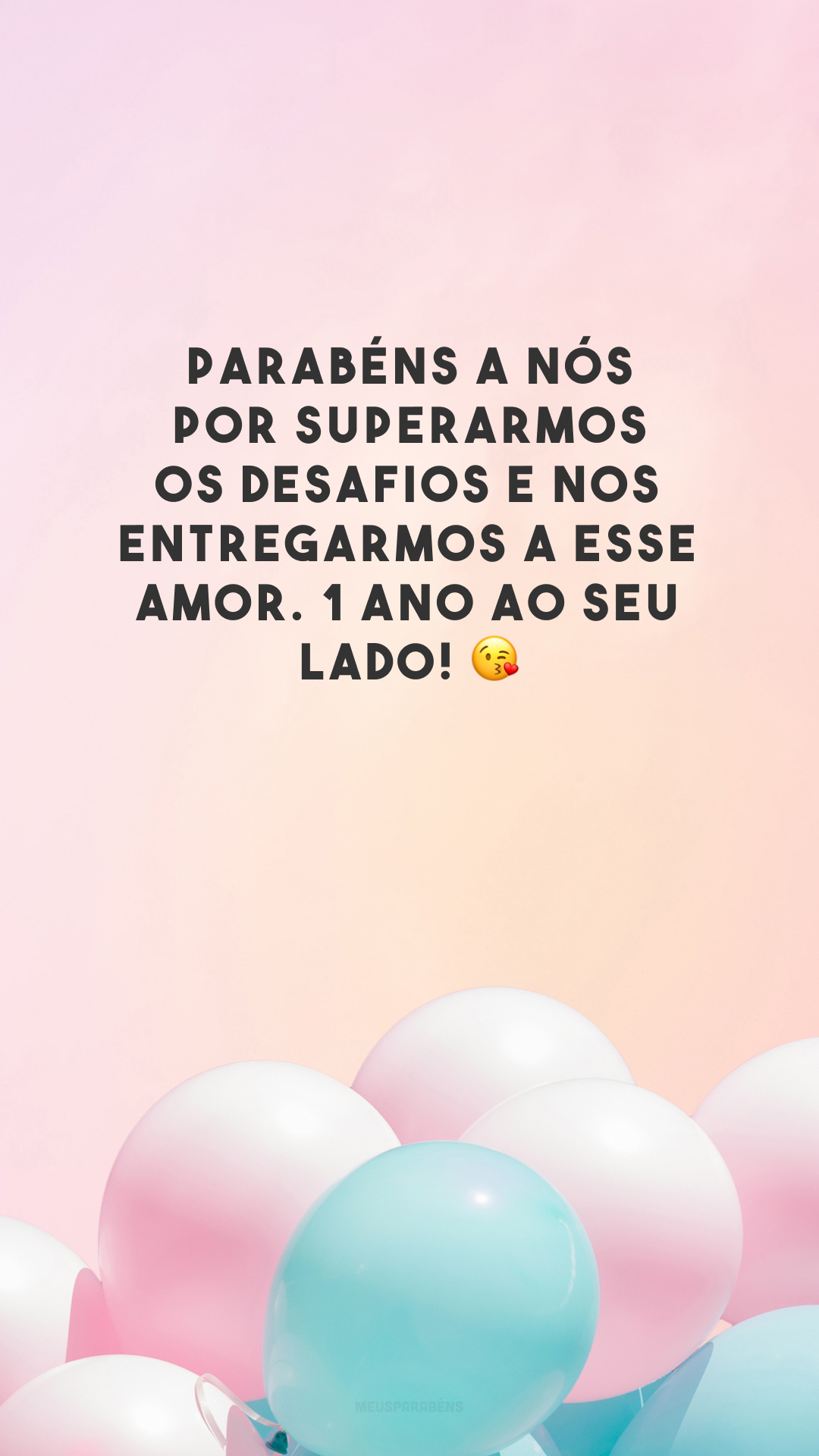 Parabéns a nós por superarmos os desafios e nos entregarmos a esse amor. 1 ano ao seu lado! 😘