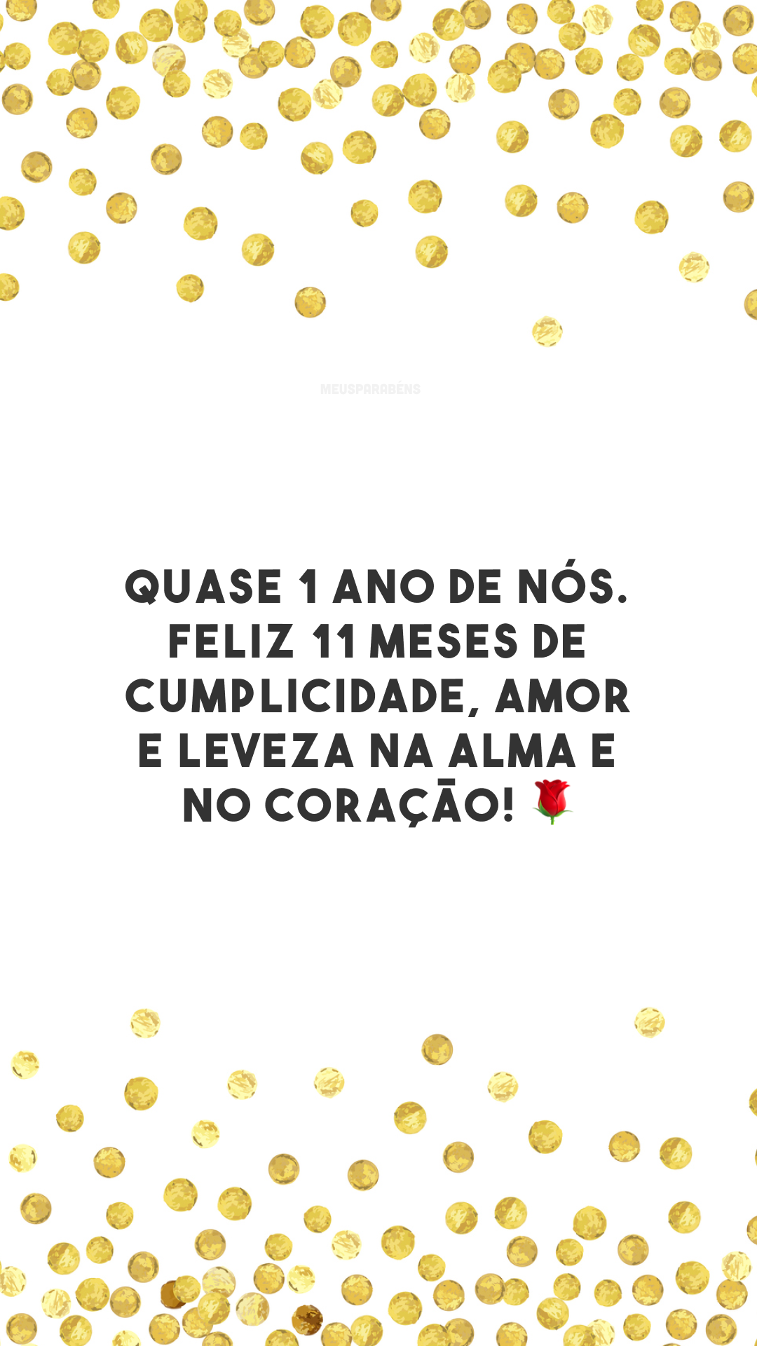 Quase 1 ano de nós. Feliz 11 meses de cumplicidade, amor e leveza na alma e no coração! 🌹