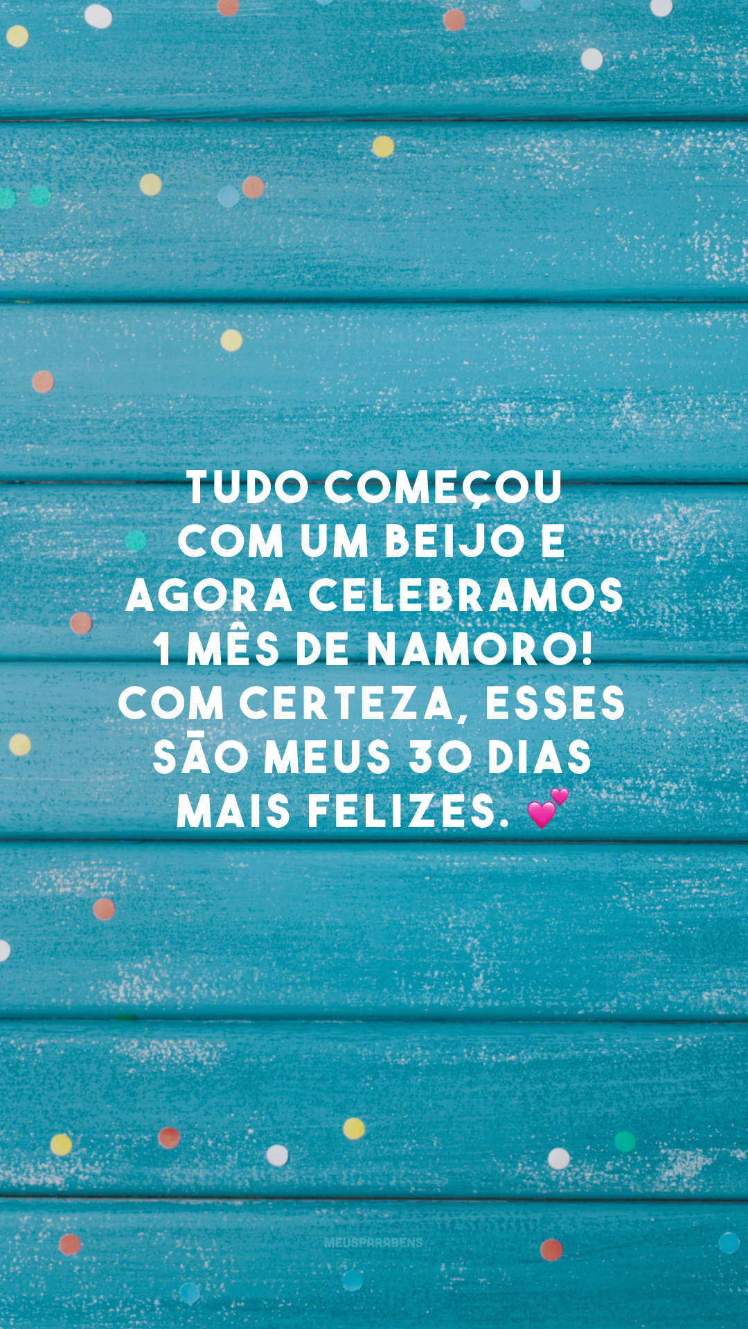 Tudo começou com um beijo e agora celebramos 1 mês de namoro! Com certeza, esses são meus 30 dias mais felizes. 💕