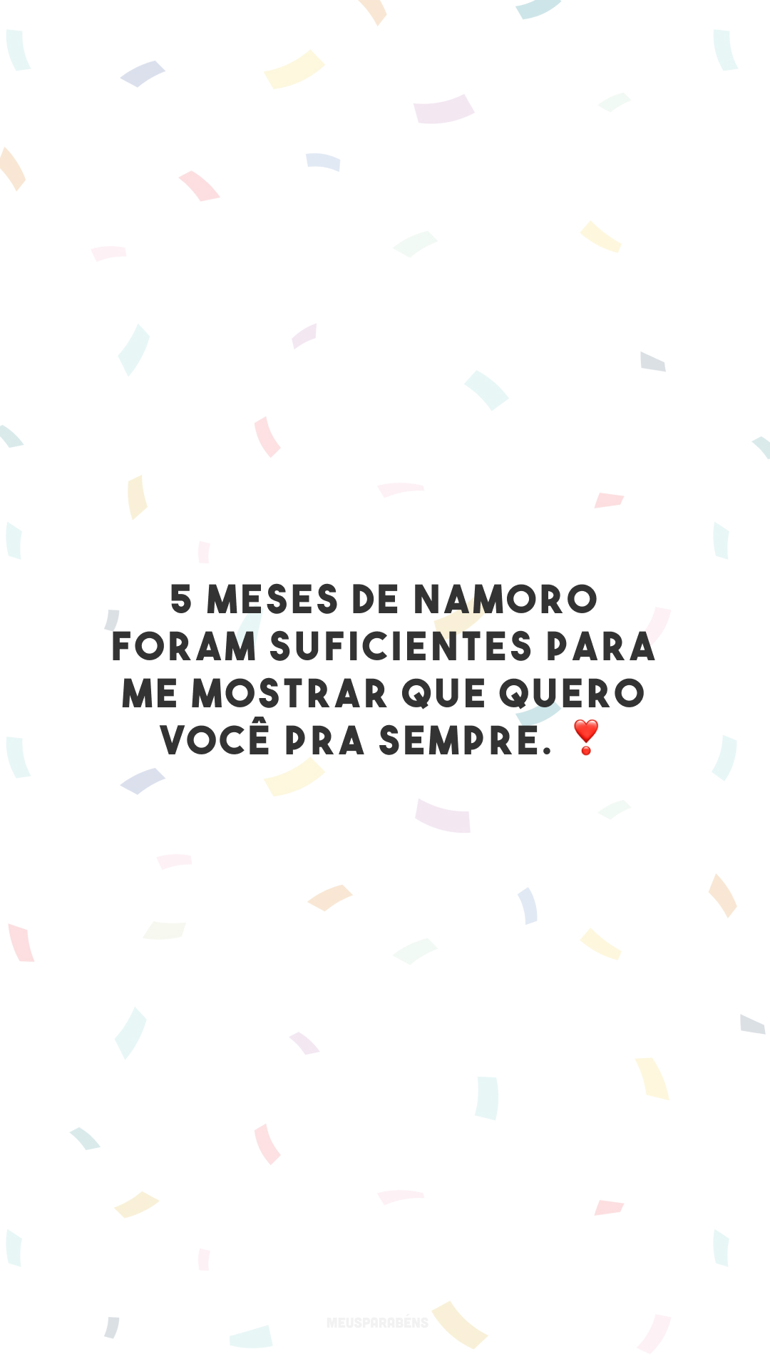 5 meses de namoro foram suficientes para me mostrar que quero você pra sempre. ❣️