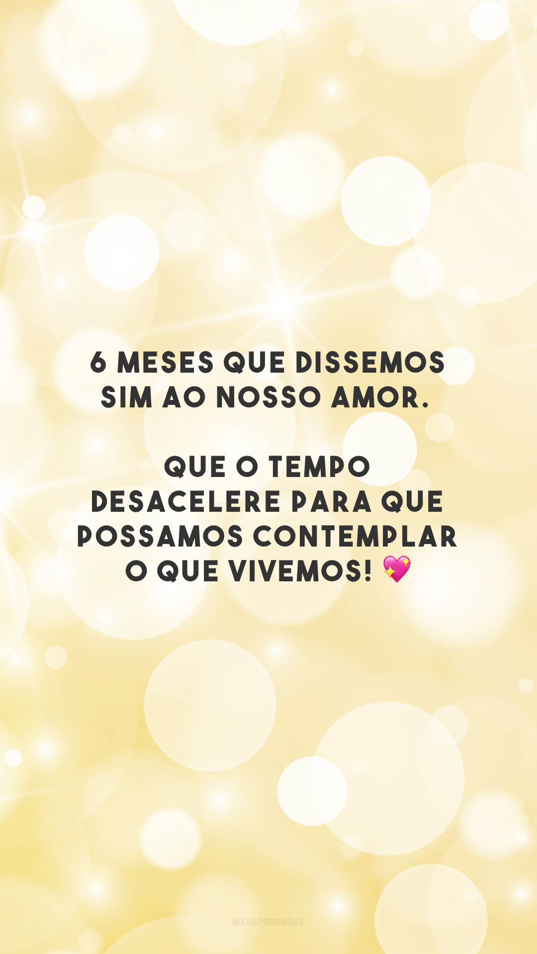 6 meses que dissemos sim ao nosso amor. Que o tempo desacelere para que possamos contemplar o que vivemos! 💖