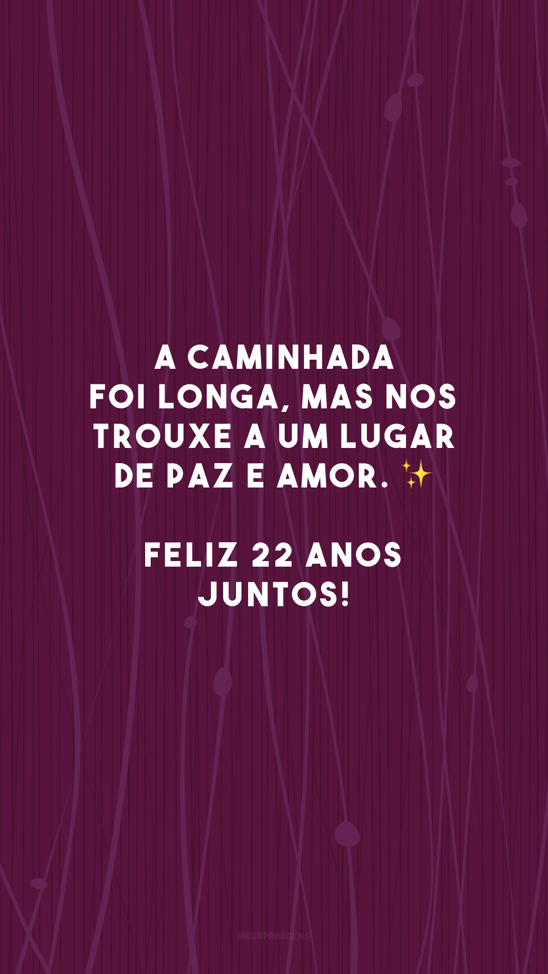 A caminhada foi longa, mas nos trouxe a um lugar de paz e amor. ✨ Feliz 22 anos juntos!