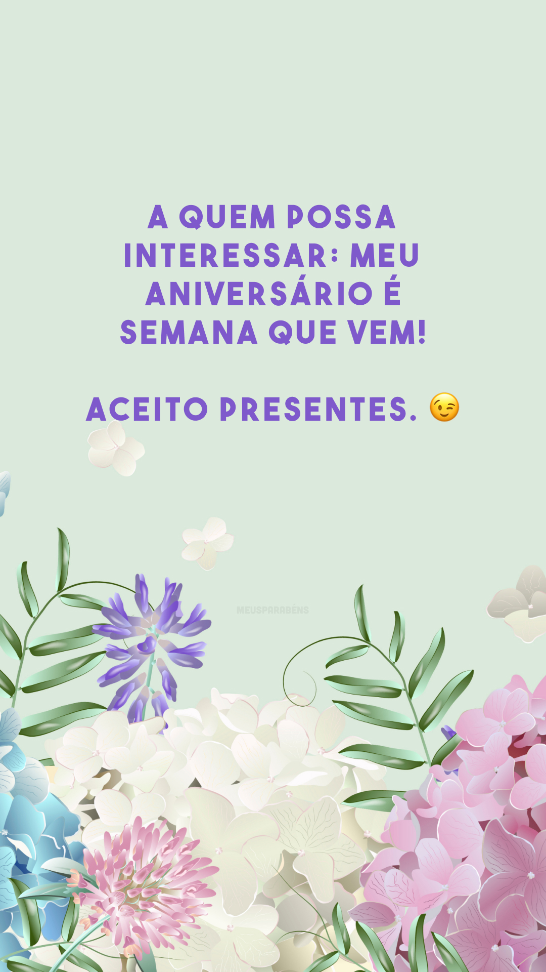 A quem possa interessar: meu aniversário é semana que vem! Aceito presentes. 😉