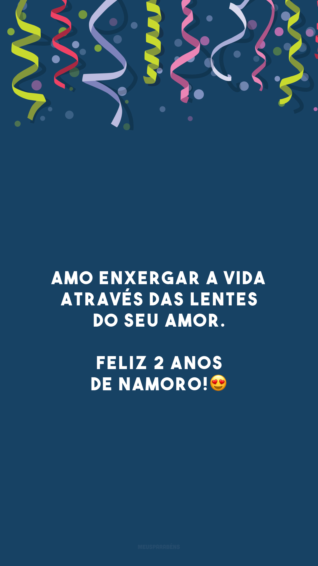 Amo enxergar a vida através das lentes do seu amor. Feliz 2 anos de namoro!😍