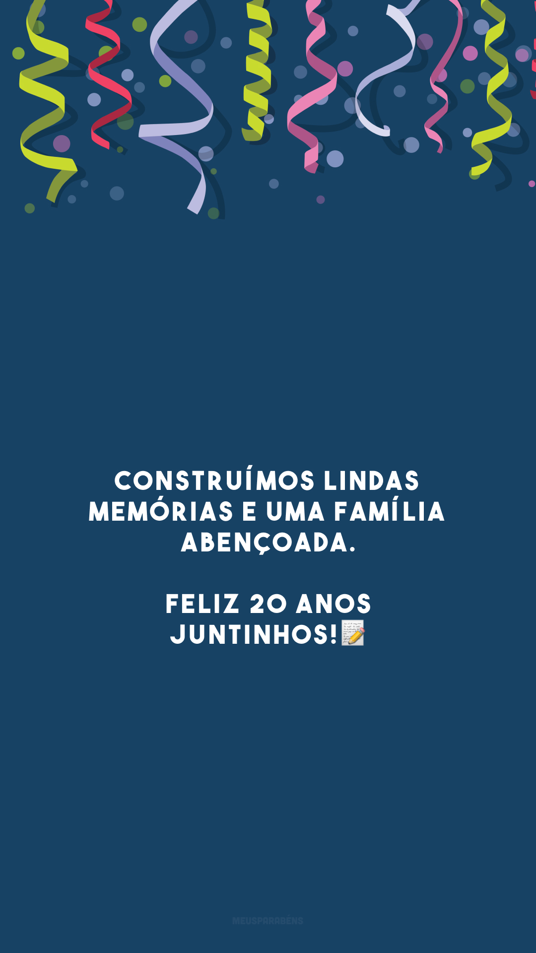 Construímos lindas memórias e uma família abençoada. Feliz 20 anos juntinhos!📝